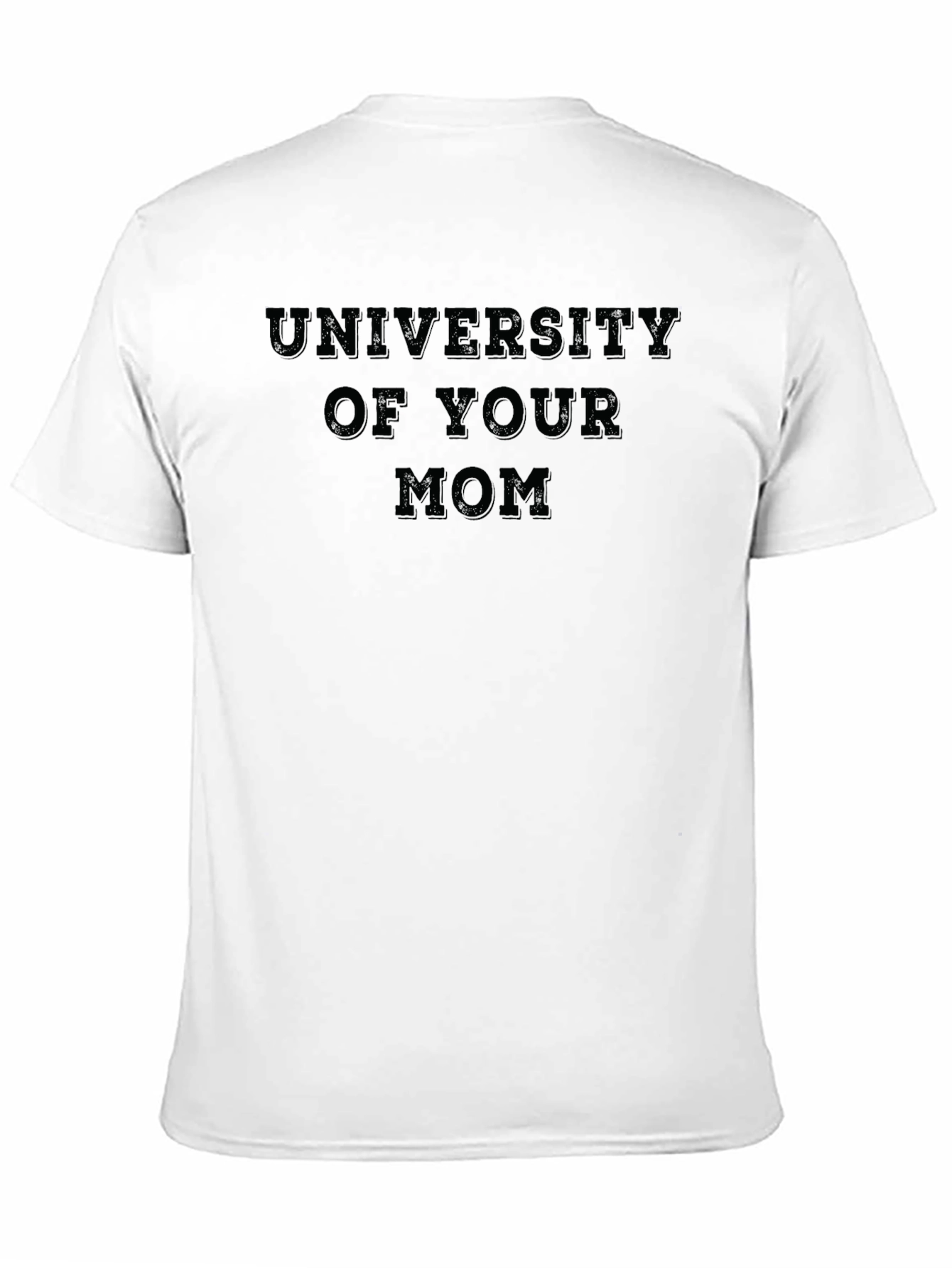 University of Your Mom Black T-Shirt
