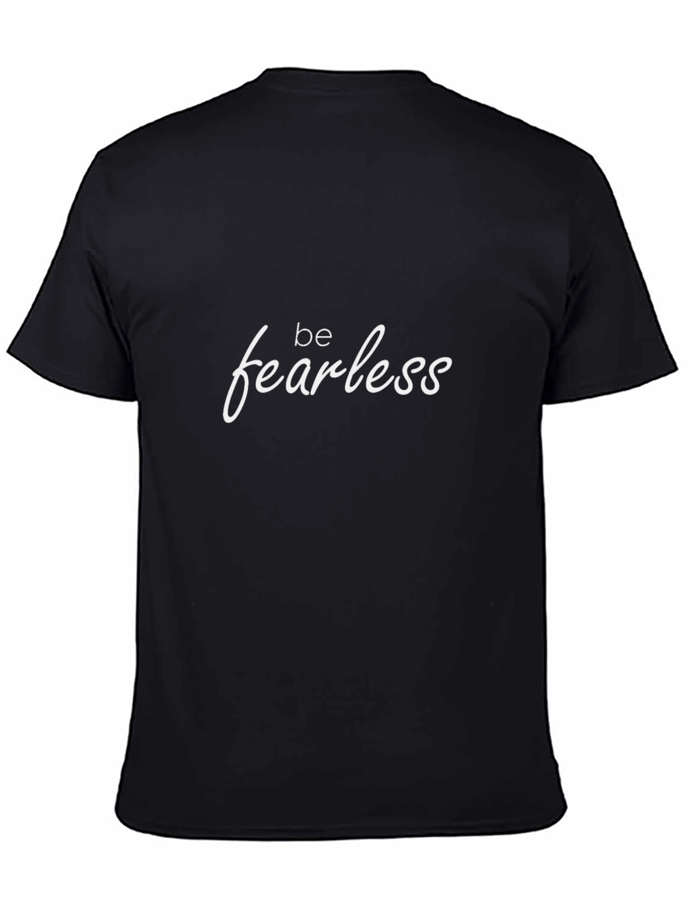 Be Fearless Black T-Shirt - Motivational Graphic Tee