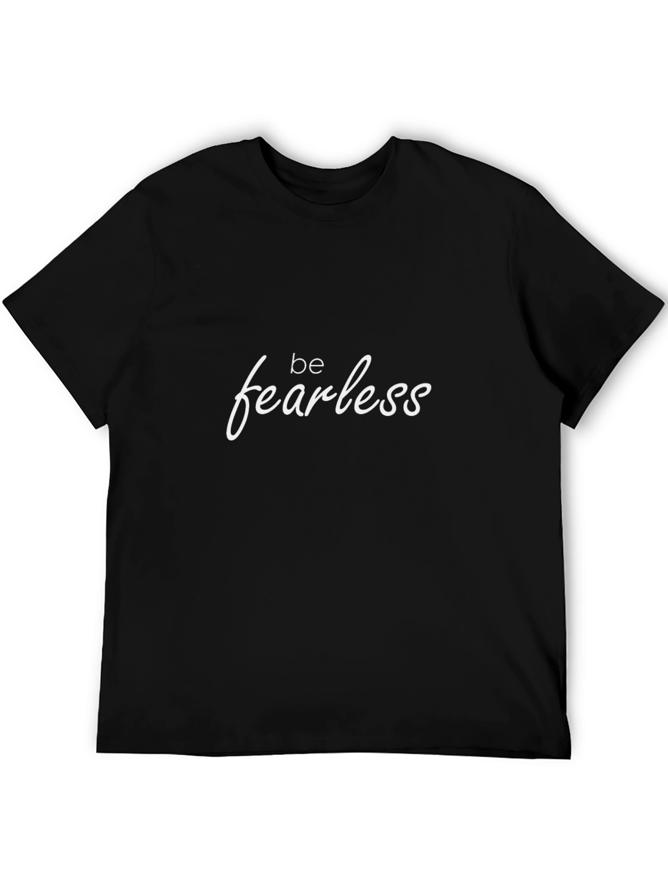 Be Fearless Black T-Shirt - Motivational Graphic Tee