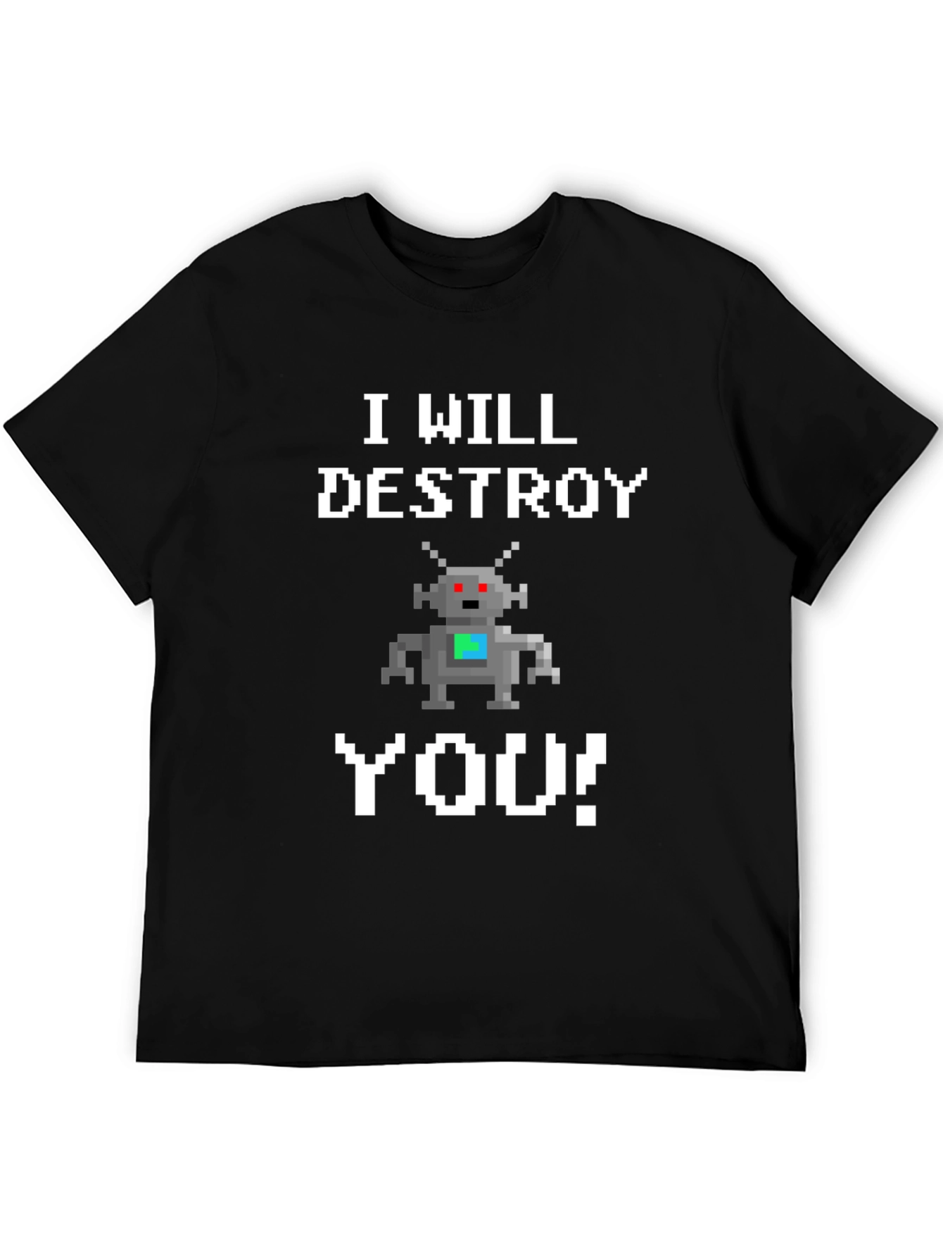 I Will Destroy You Robot Graphic T-Shirt