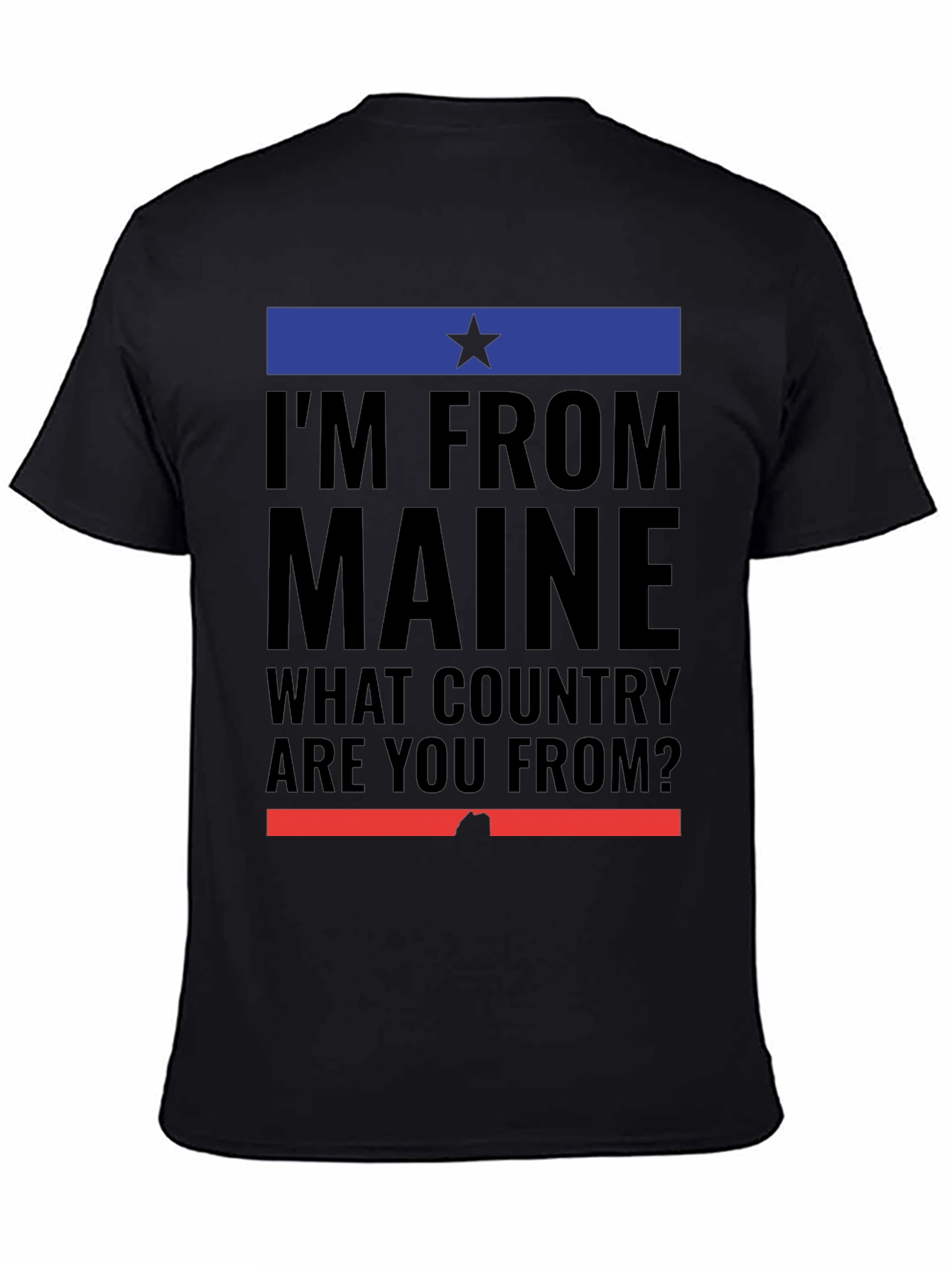 Im From Maine T-Shirt - Funny State Pride Tee