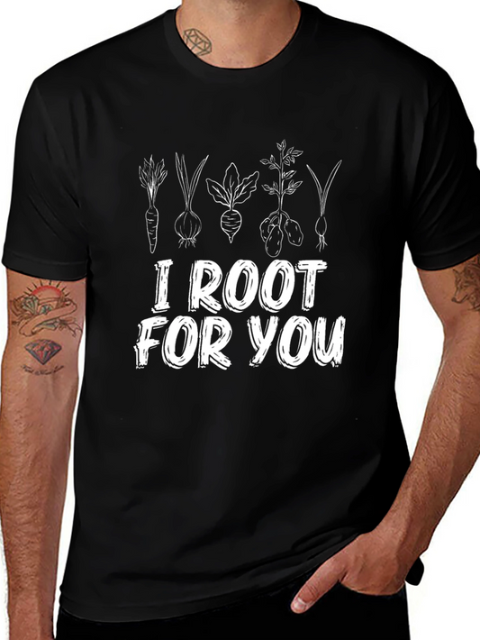 I Root For You - Funny Gardening T-Shirt