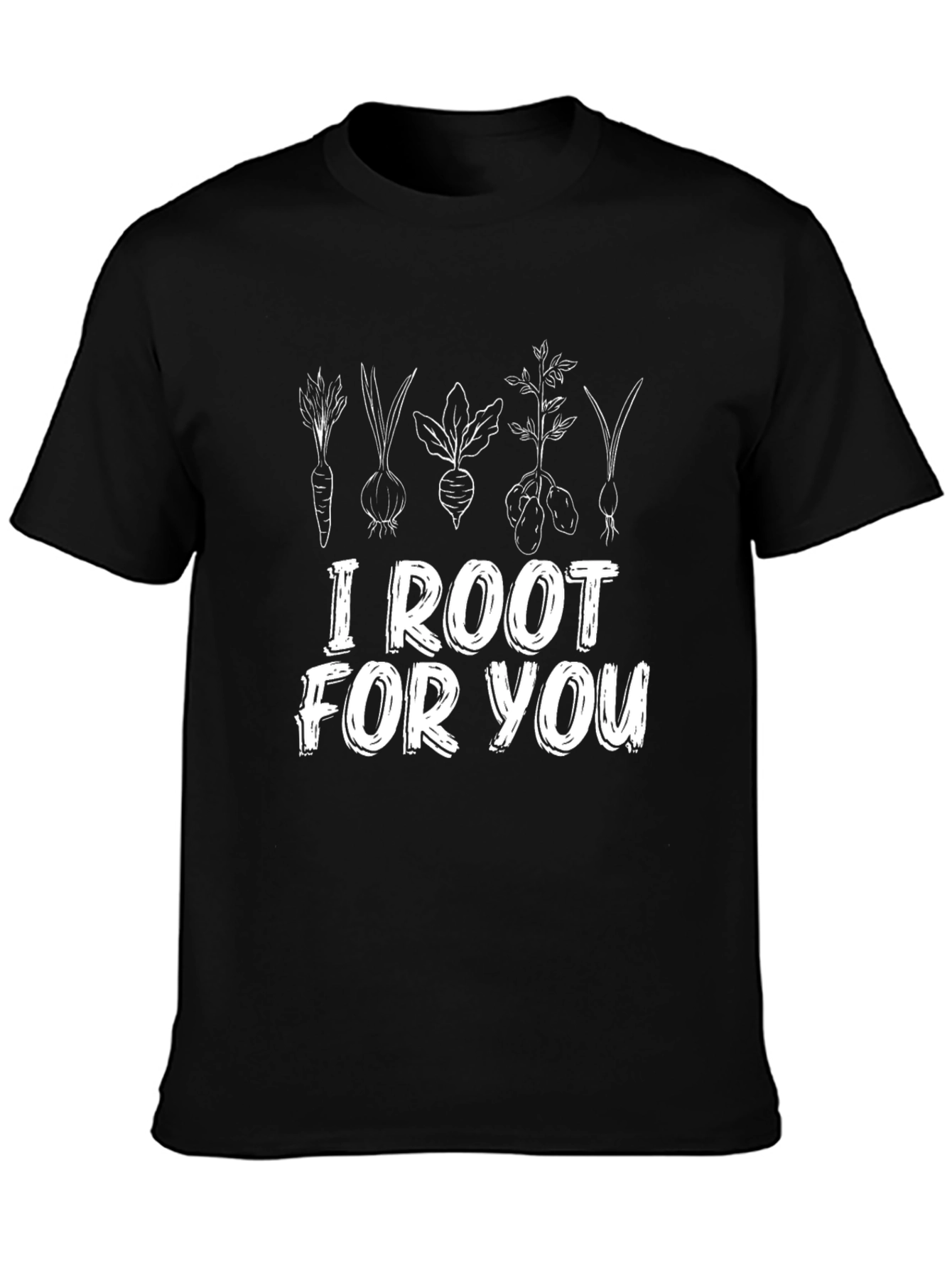 I Root For You - Funny Gardening T-Shirt