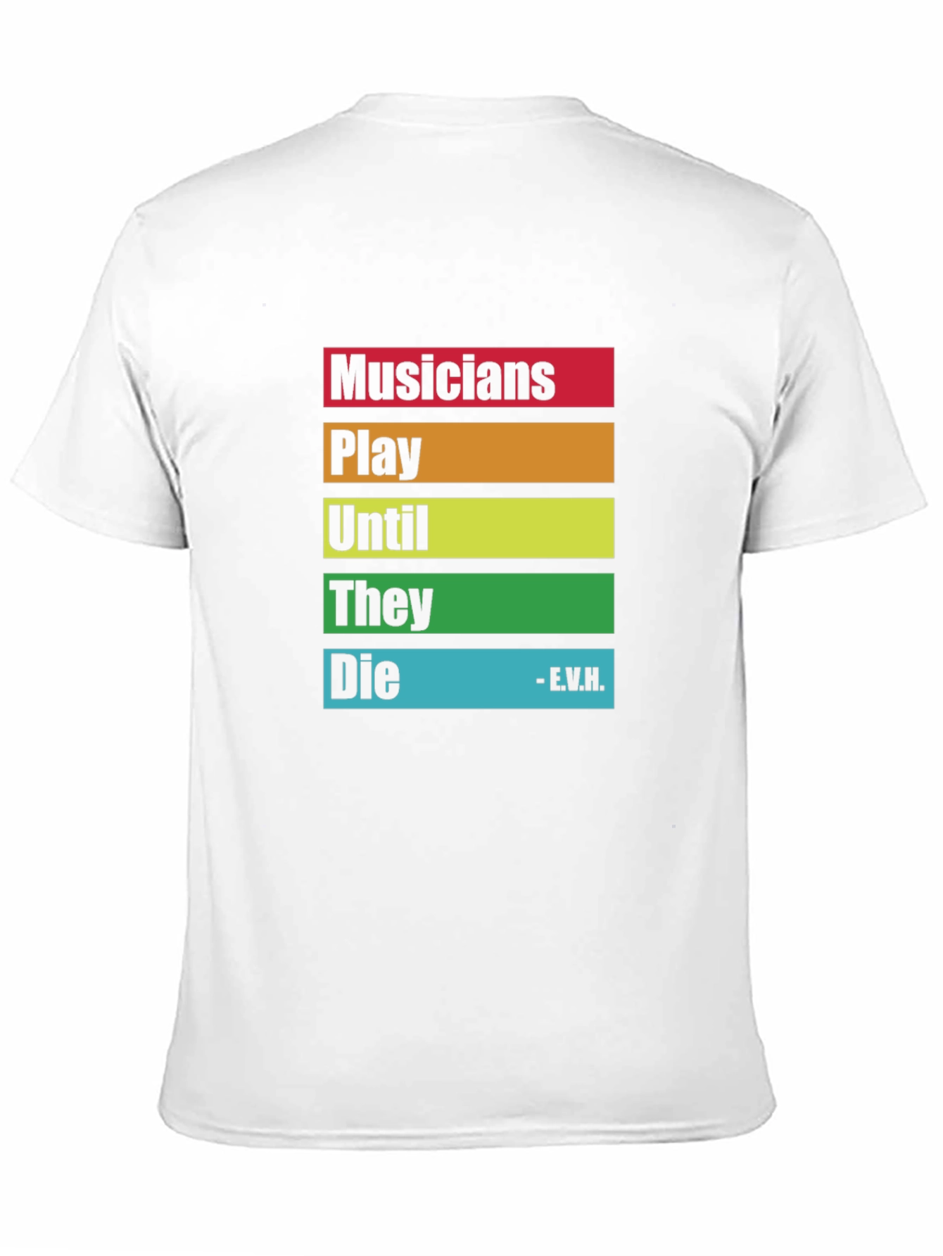 Musicians Saying T-Shirt - Play Until They Die