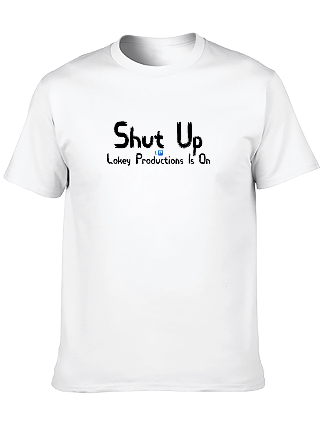 Shut Up Lokey Productions Mens Black T-Shirt