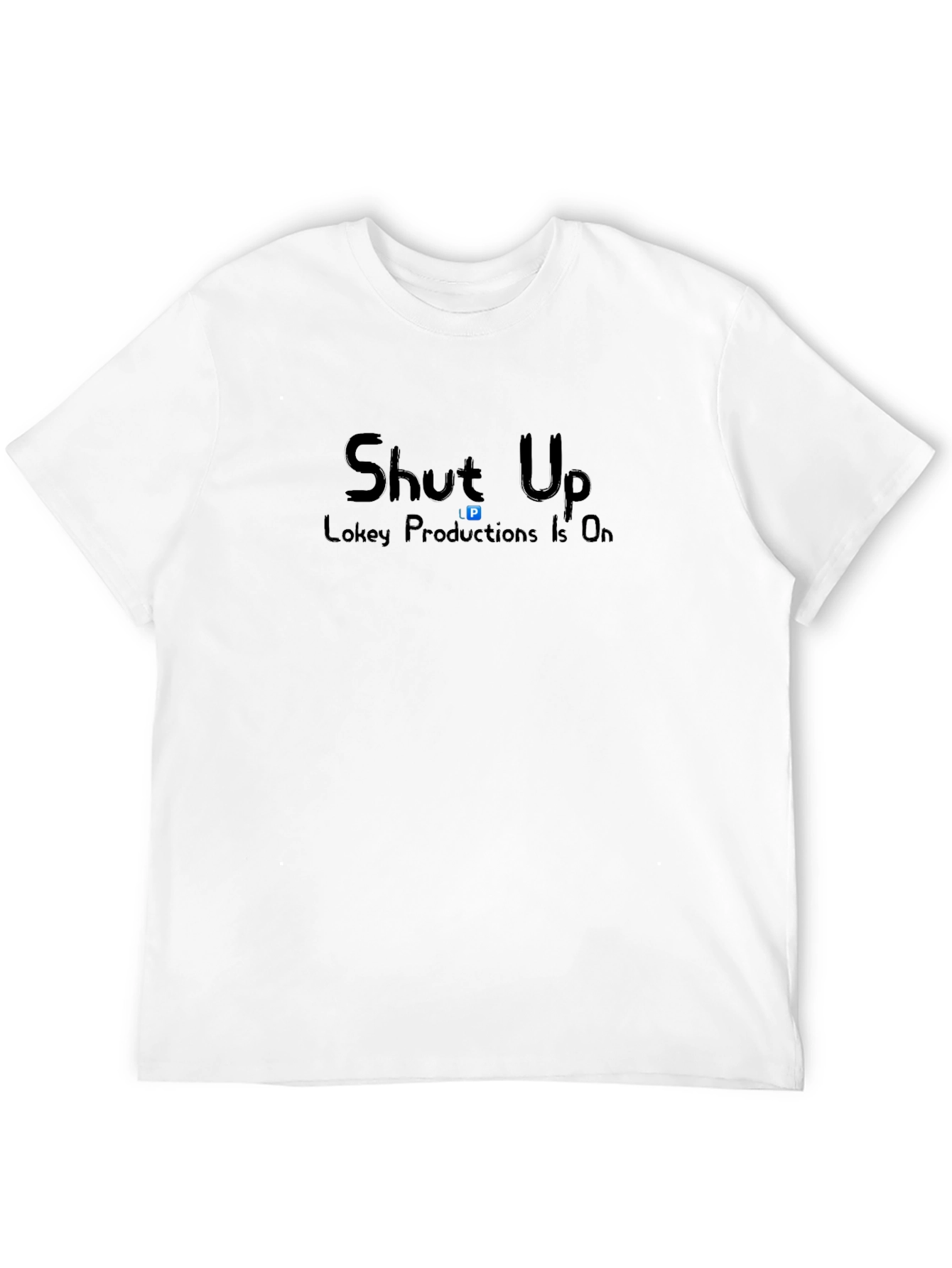 Shut Up Lokey Productions Mens Black T-Shirt