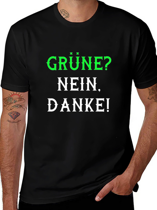 Grüne Nein Danke T-Shirt - Anti-Green Party Slogan Tee