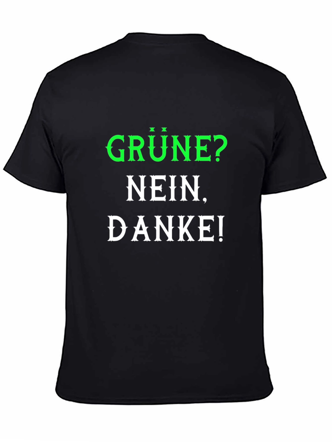Grüne Nein Danke T-Shirt - Anti-Green Party Slogan Tee