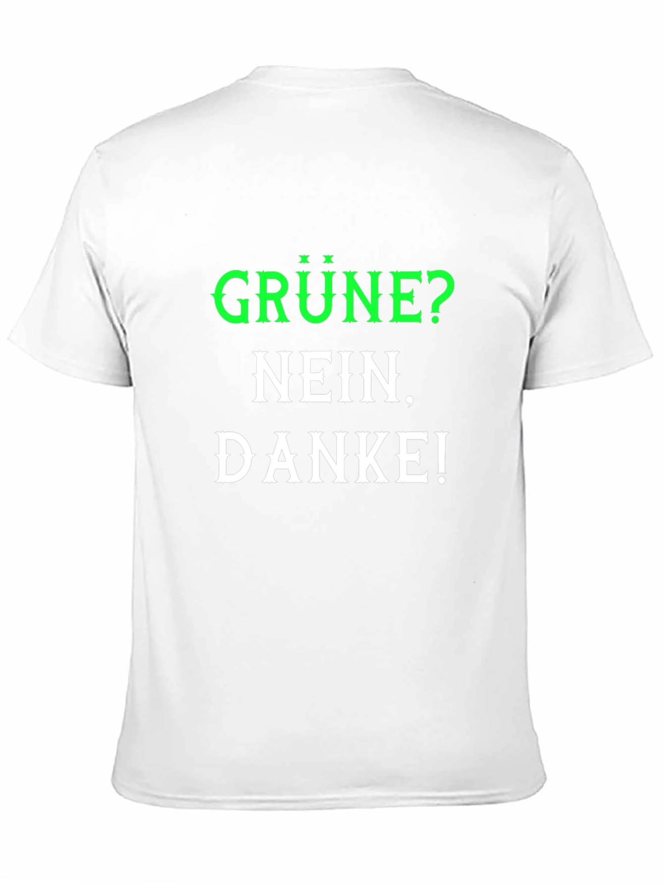 Grüne Nein Danke T-Shirt - Anti-Green Party Slogan Tee
