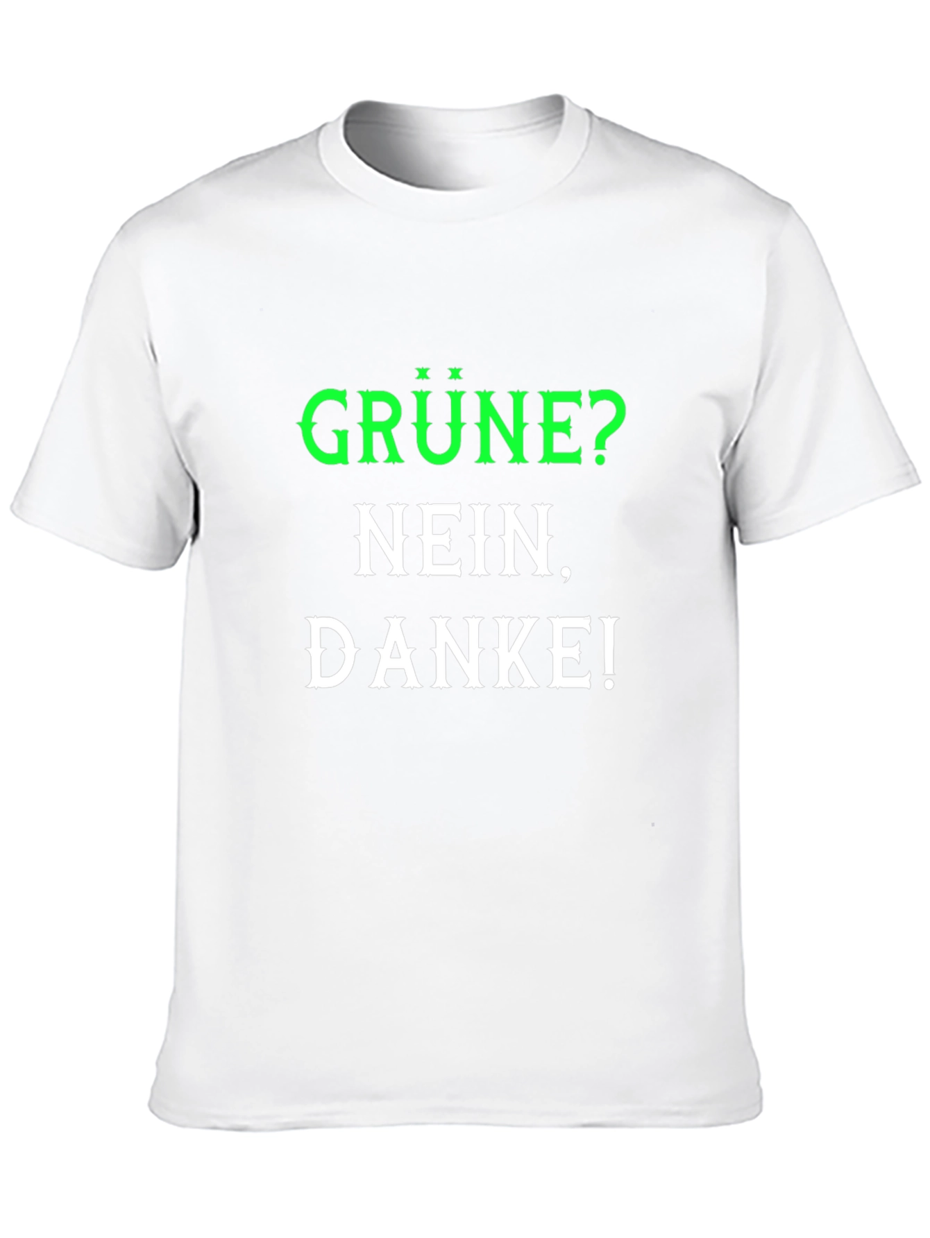 Grüne Nein Danke T-Shirt - Anti-Green Party Slogan Tee