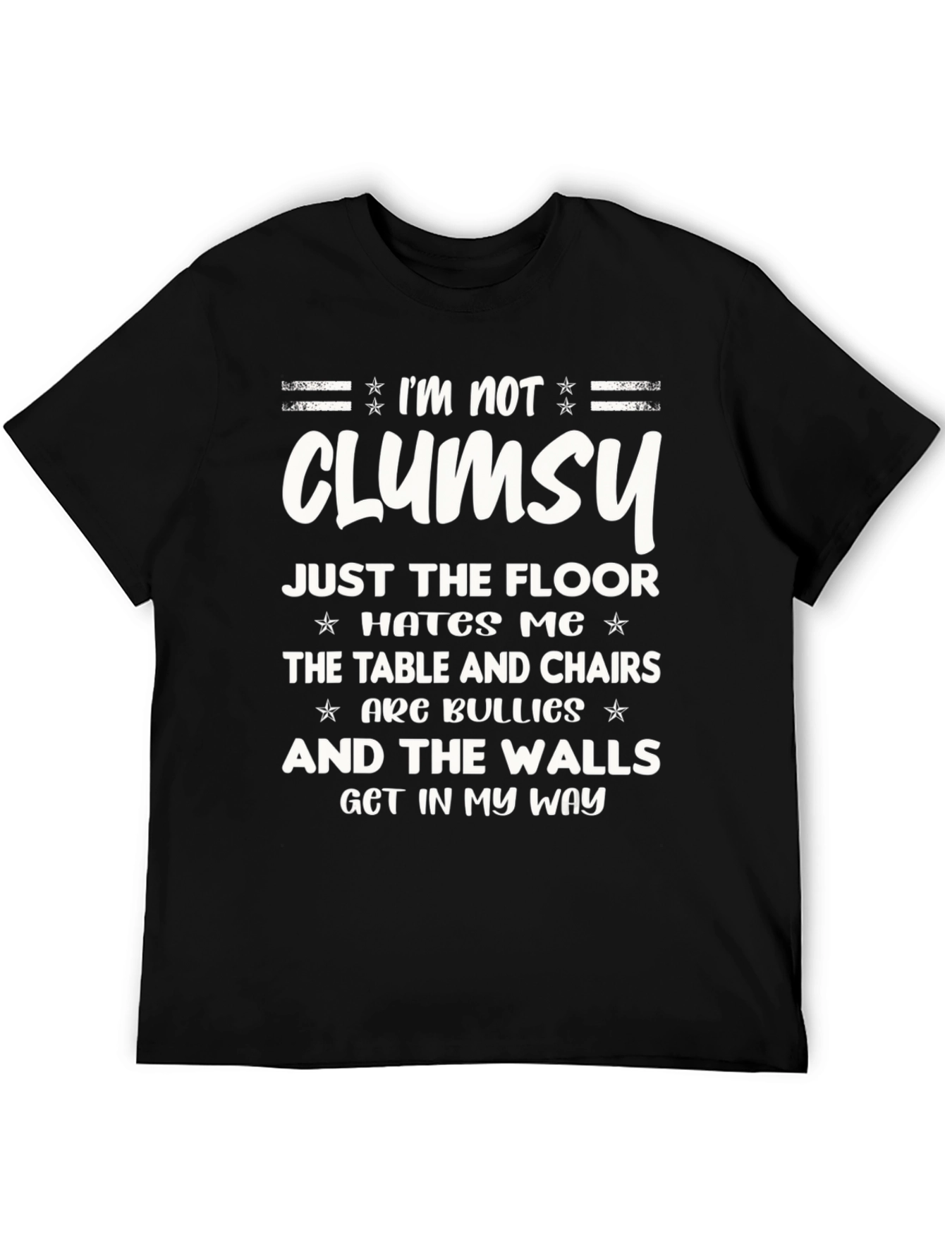 Funny Im Not Clumsy Graphic T-Shirt