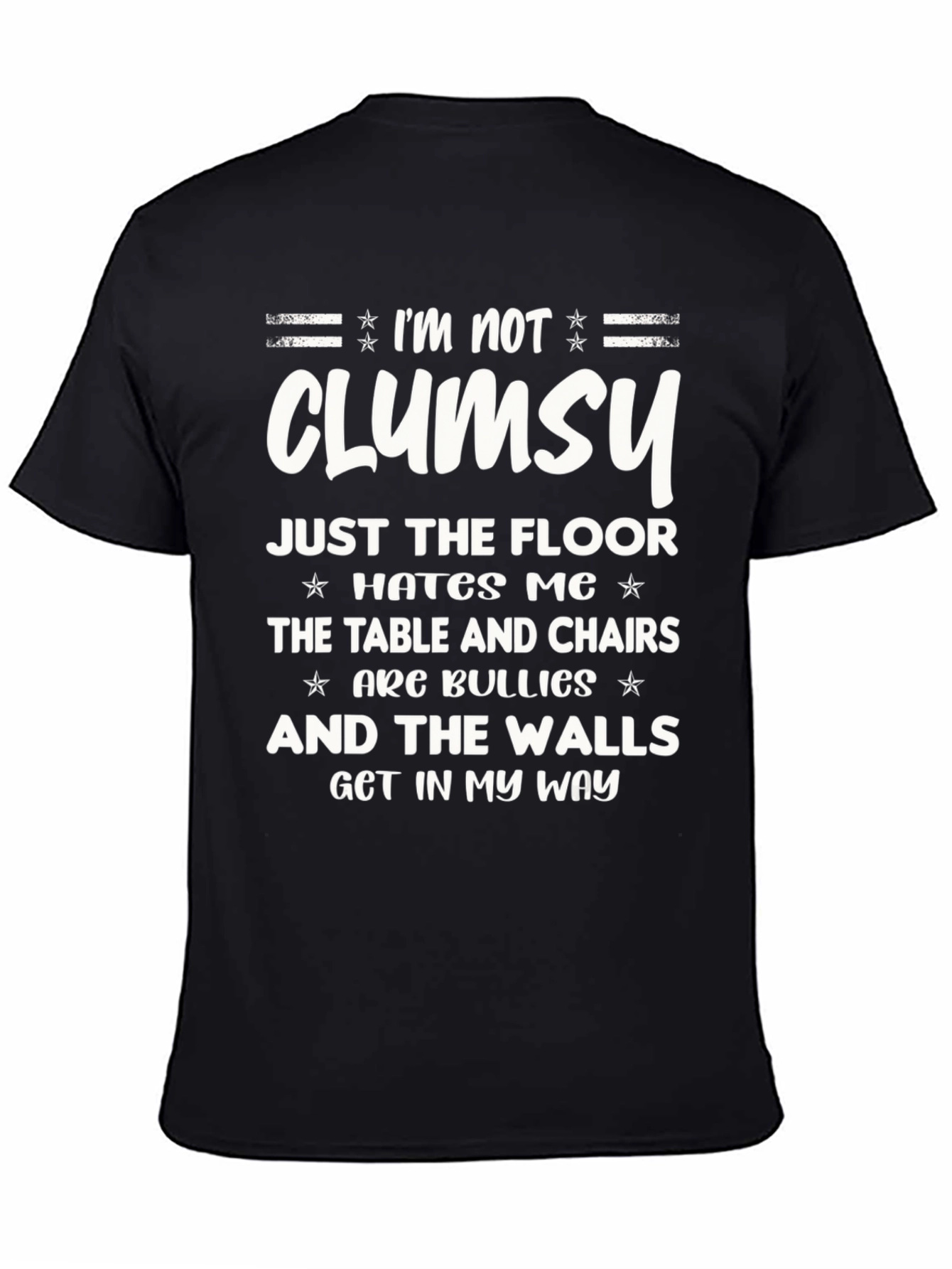 Funny Im Not Clumsy Graphic T-Shirt