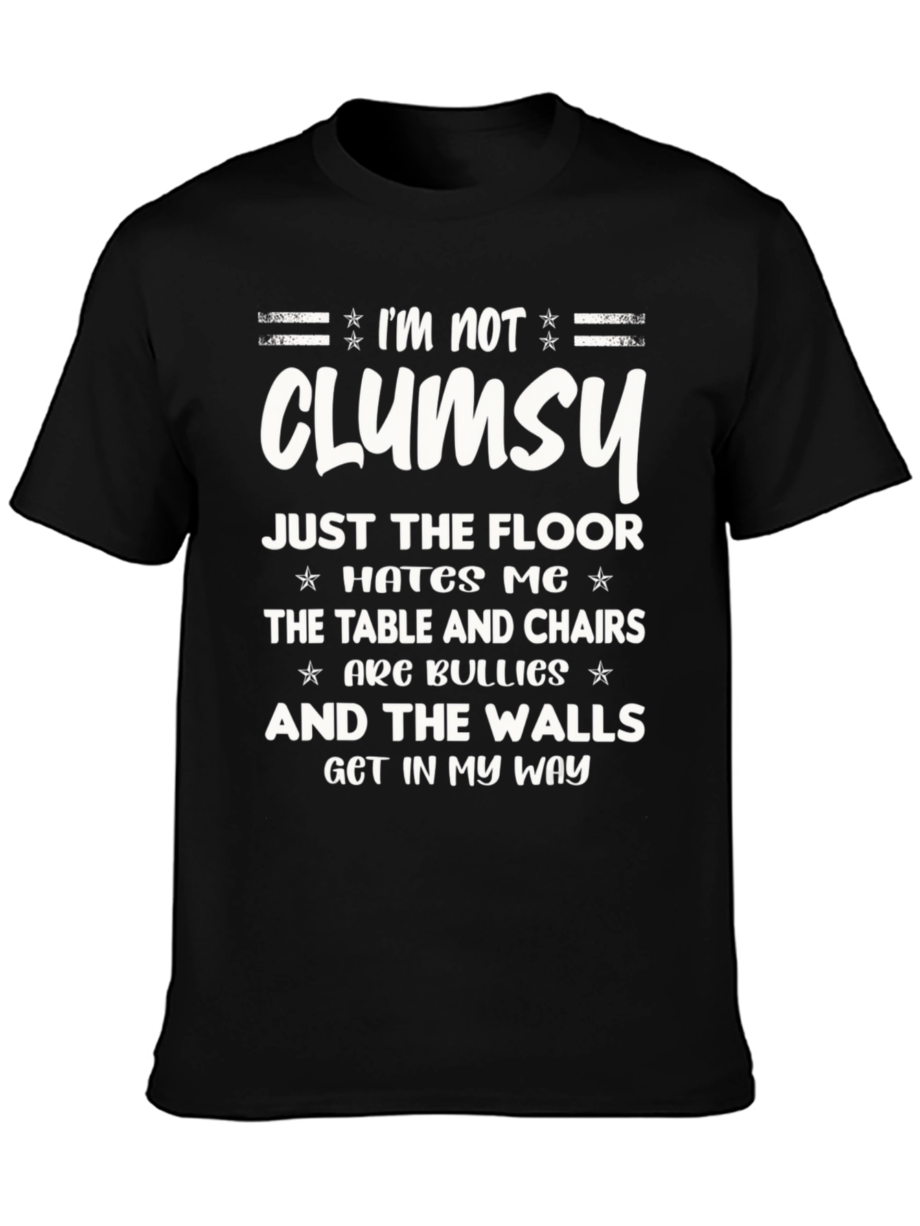 Funny Im Not Clumsy Graphic T-Shirt