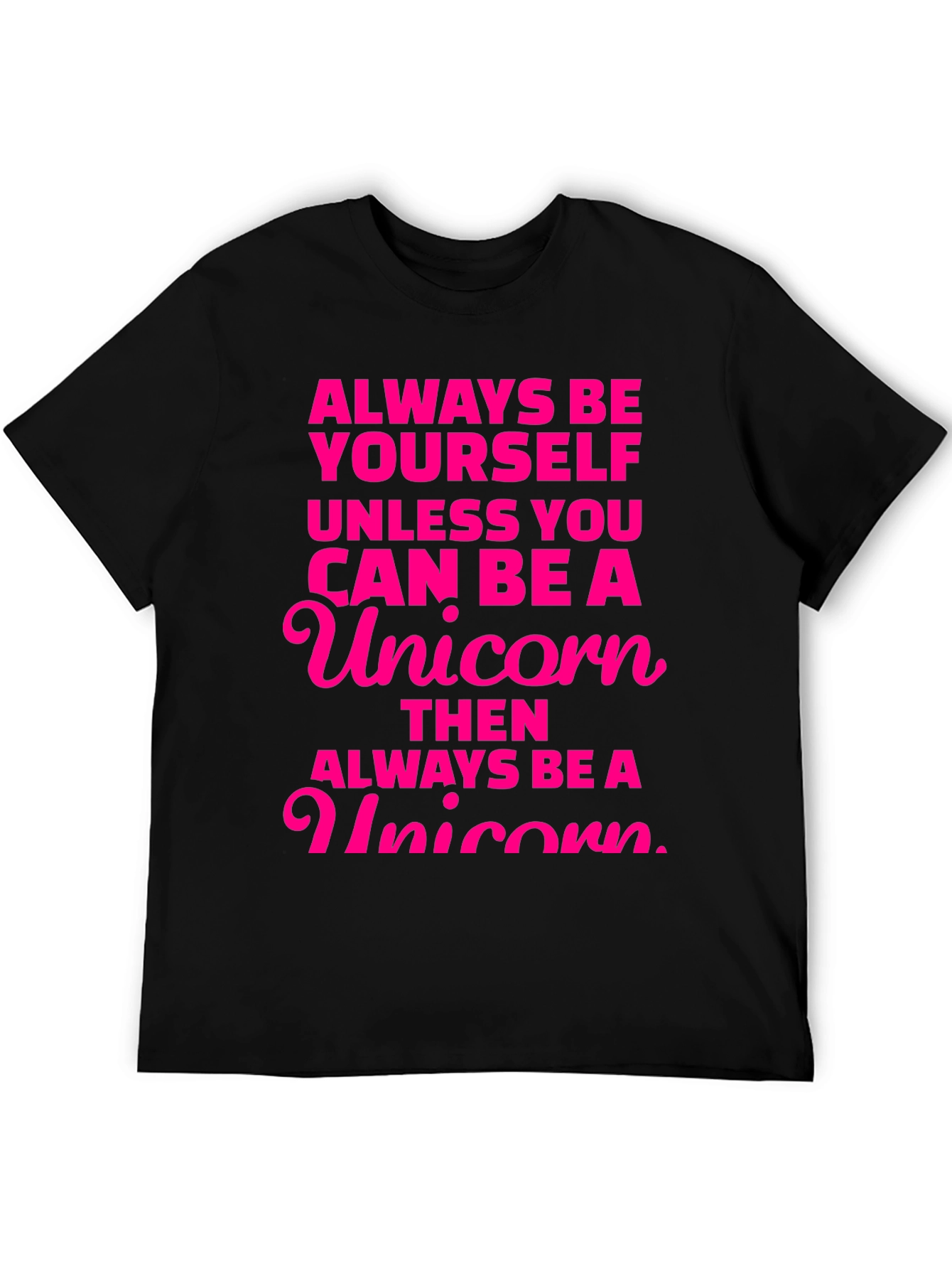 Always Be a Unicorn Graphic Tee