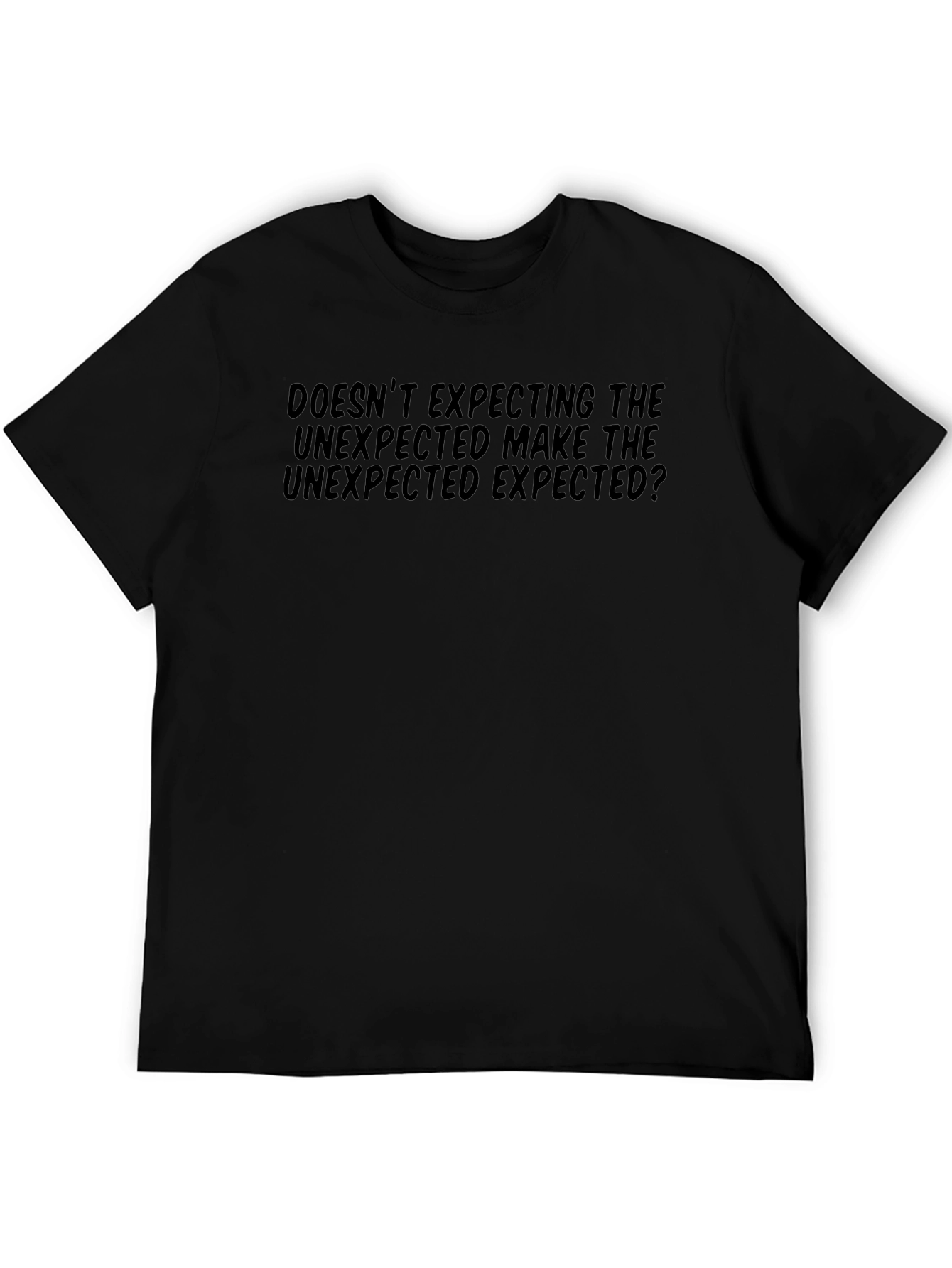 Unexpected Expected Black T-Shirt