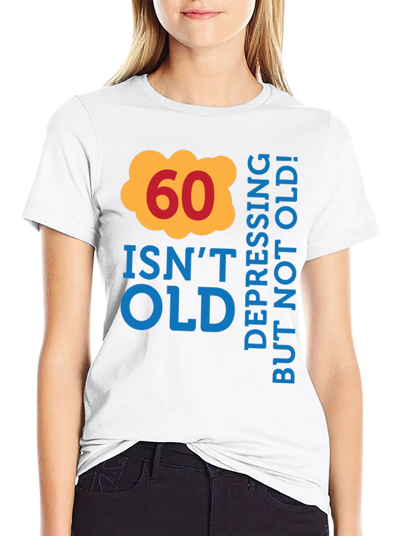 60 Isnt Old T-Shirt - Birthday Gift Tee