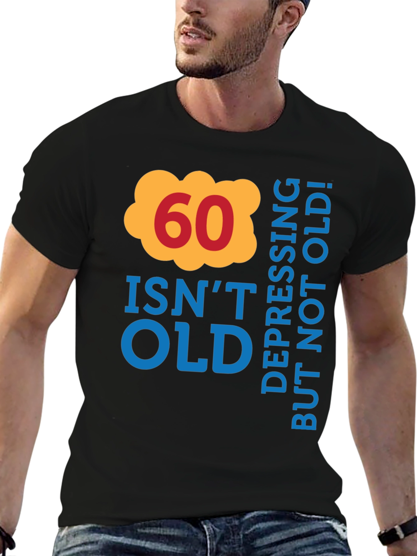 60 Isnt Old T-Shirt - Birthday Gift Tee
