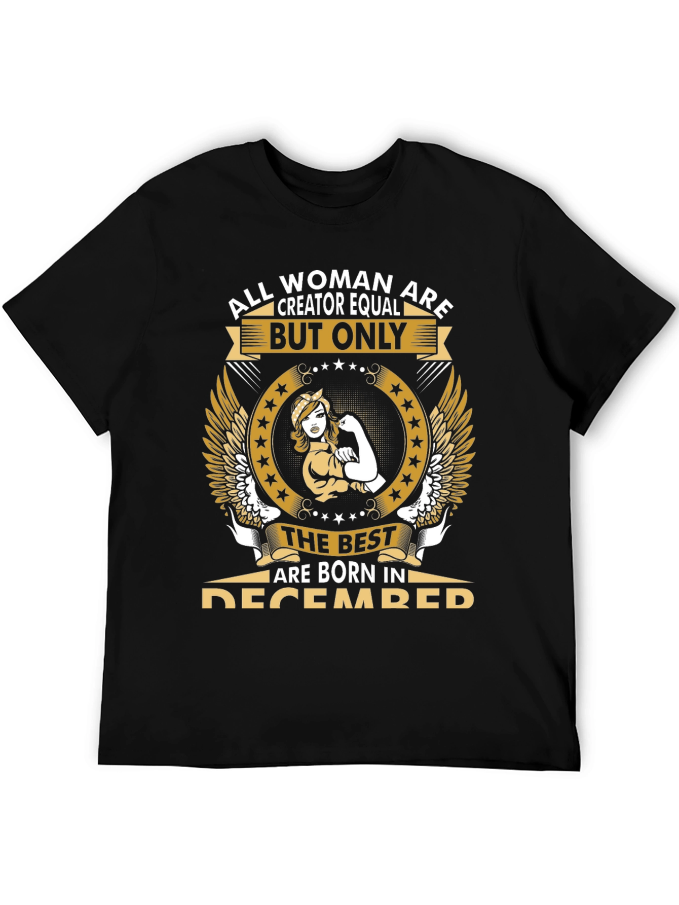 All Woman are Creator Equal Womens December T-Shirt