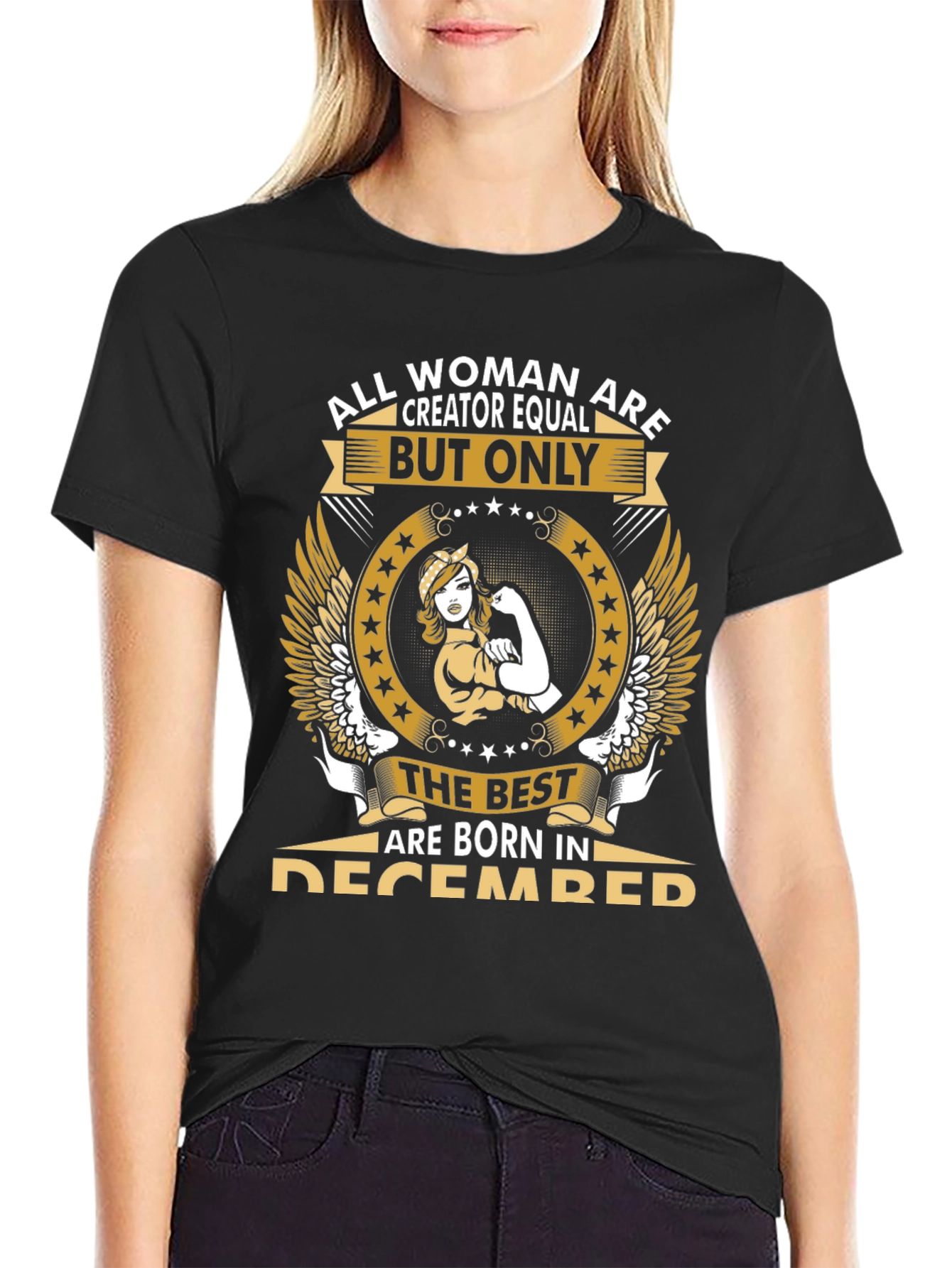 All Woman are Creator Equal Womens December T-Shirt