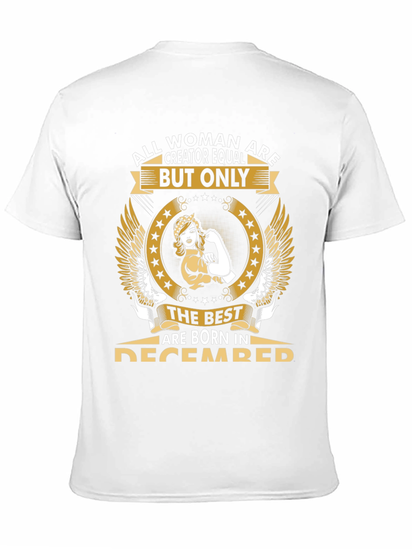 All Woman are Creator Equal Womens December T-Shirt