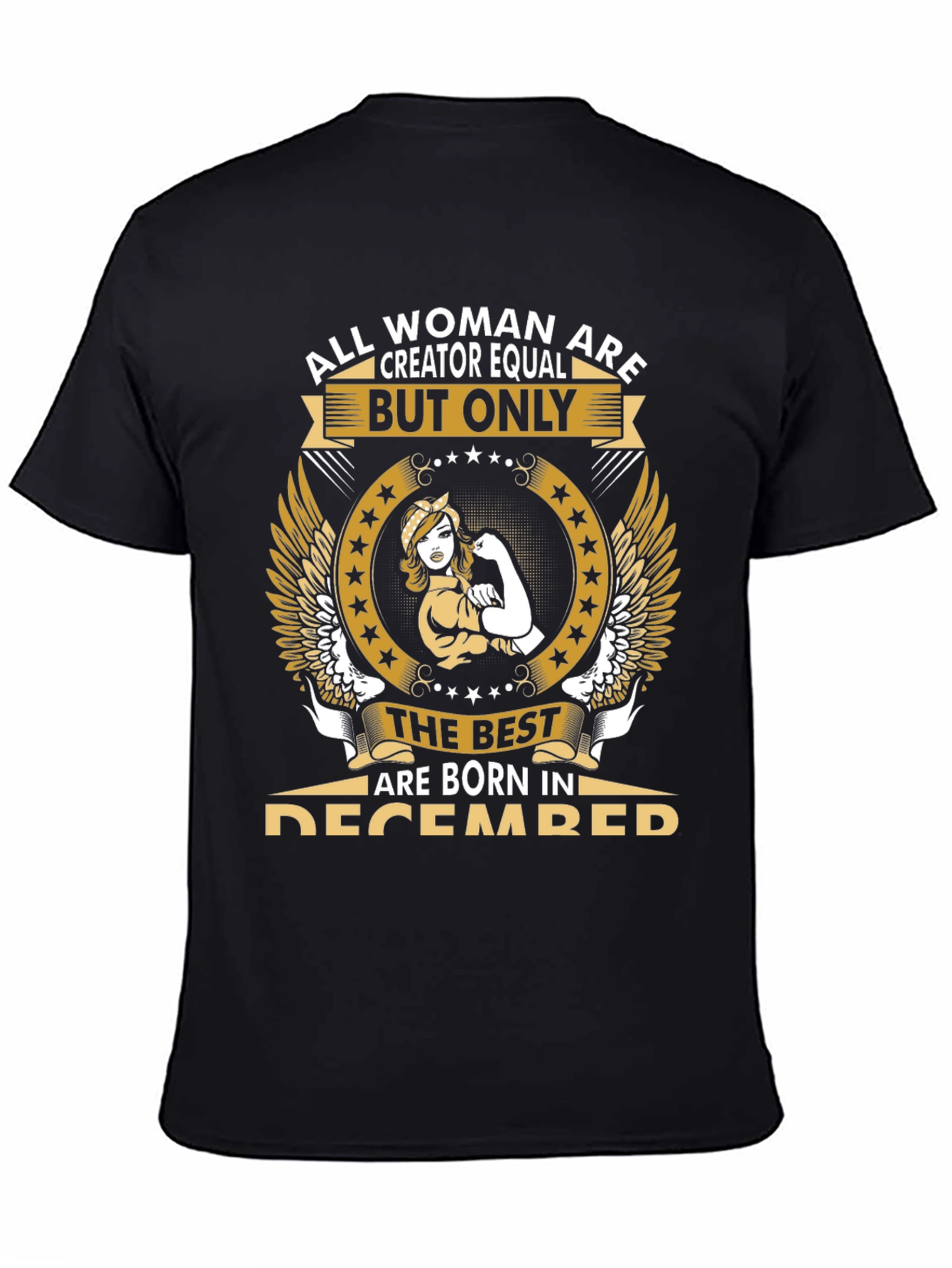 All Woman are Creator Equal Womens December T-Shirt