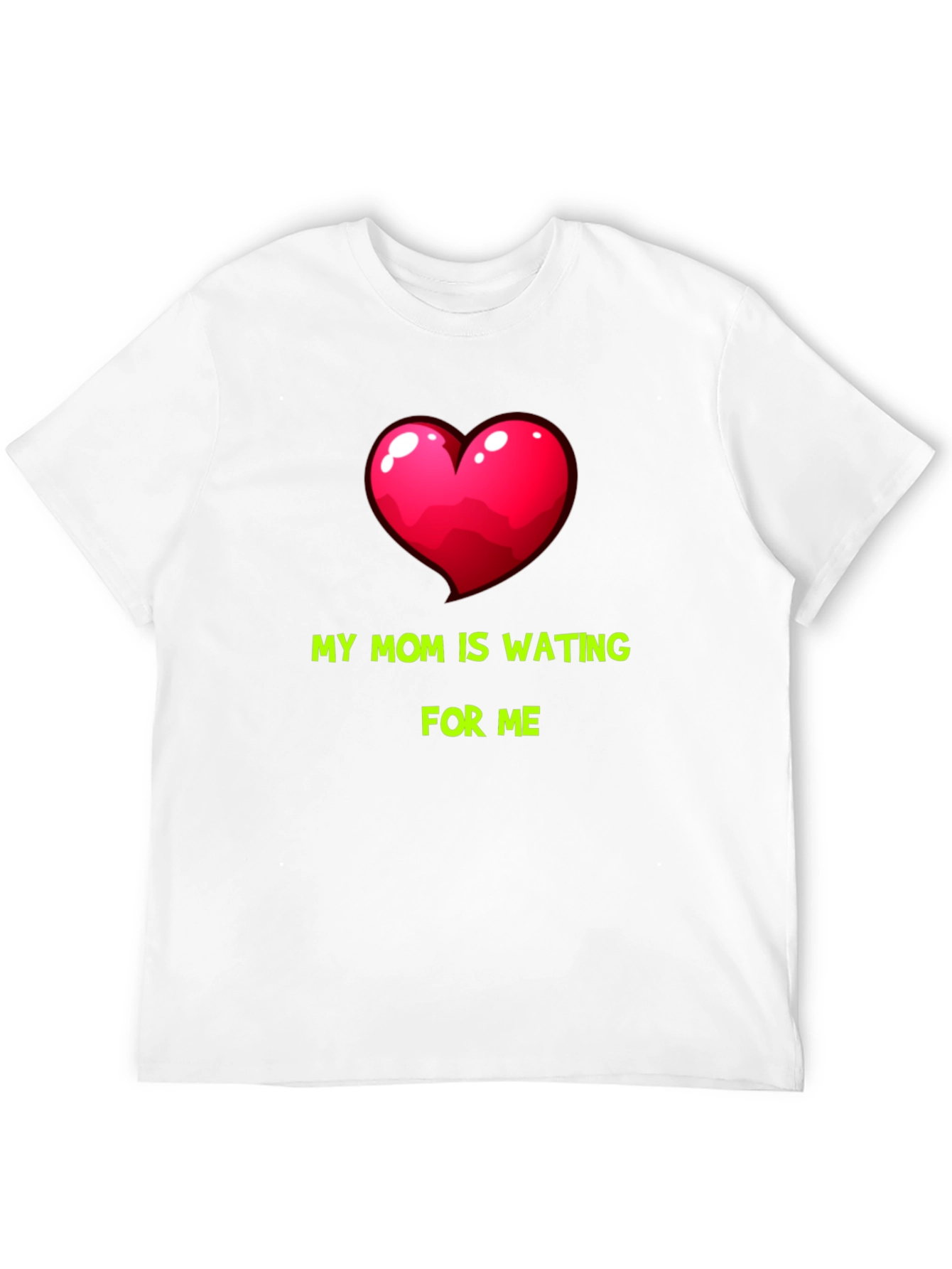 My Mom Is Waiting For Me Graphic Tee
