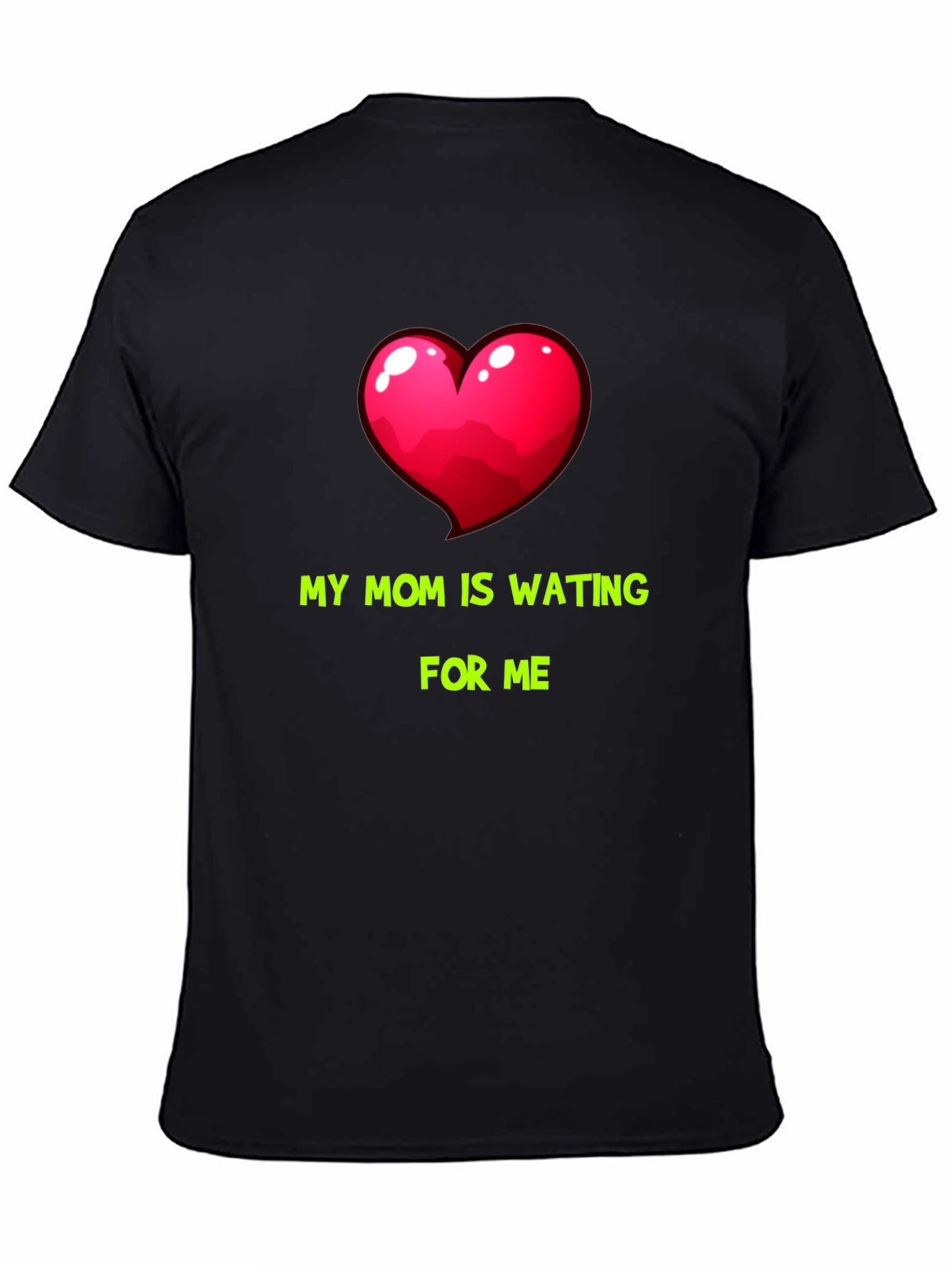My Mom Is Waiting For Me Graphic Tee