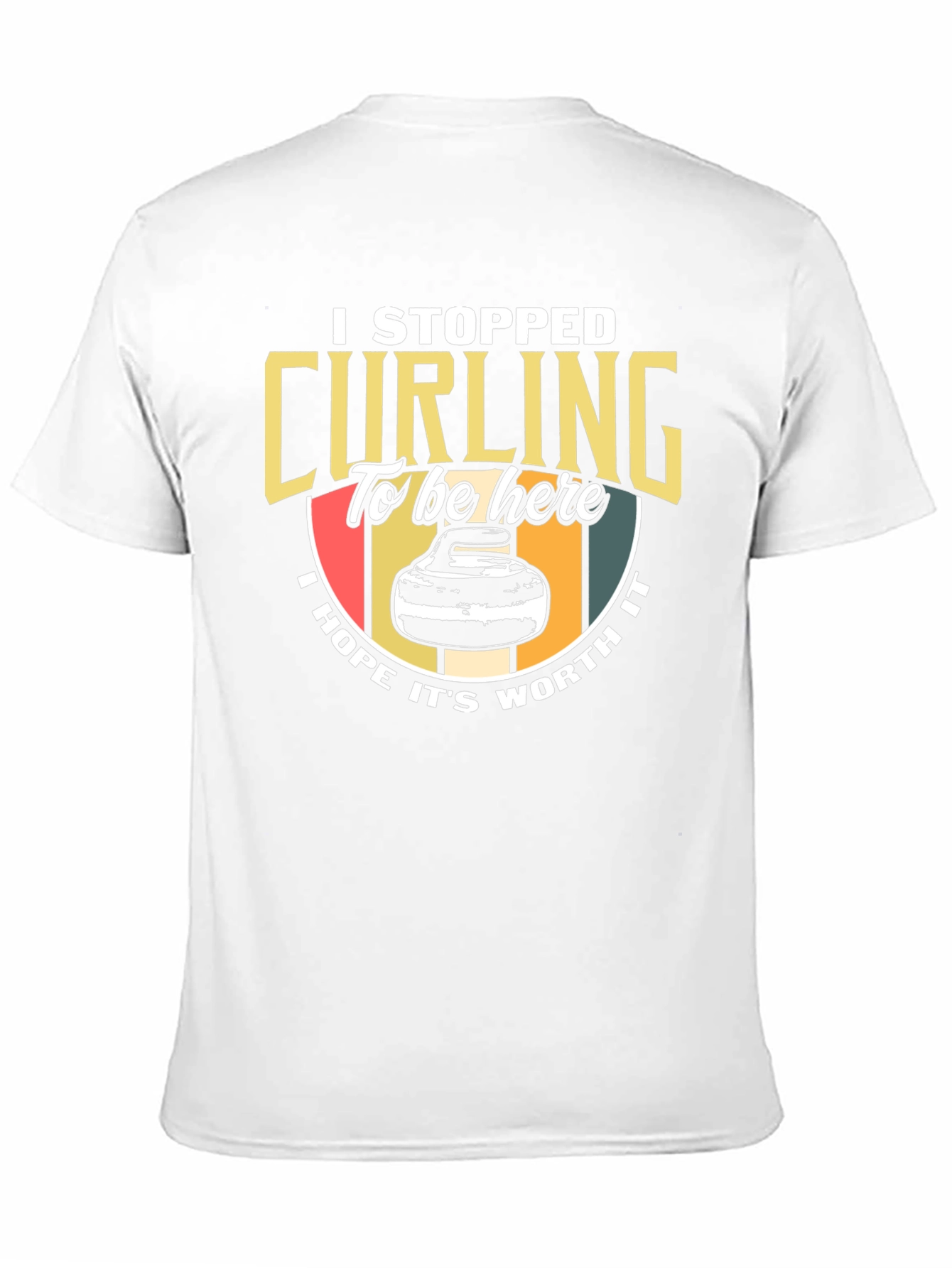 Curling T-Shirt: I Stopped Curling To Be Here Tee