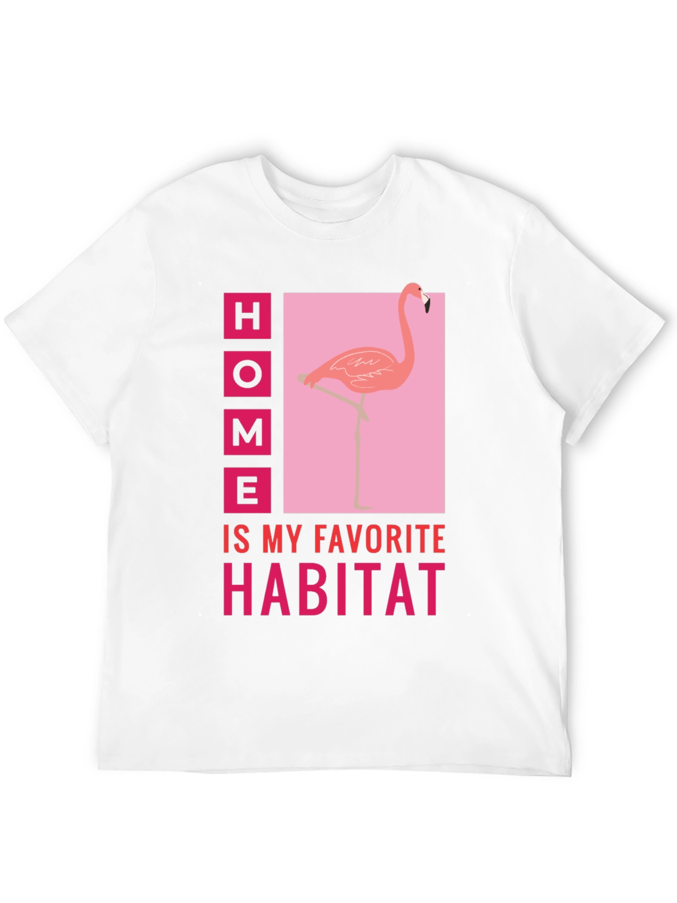 Home is My Habitat Flamingo Graphic Tee