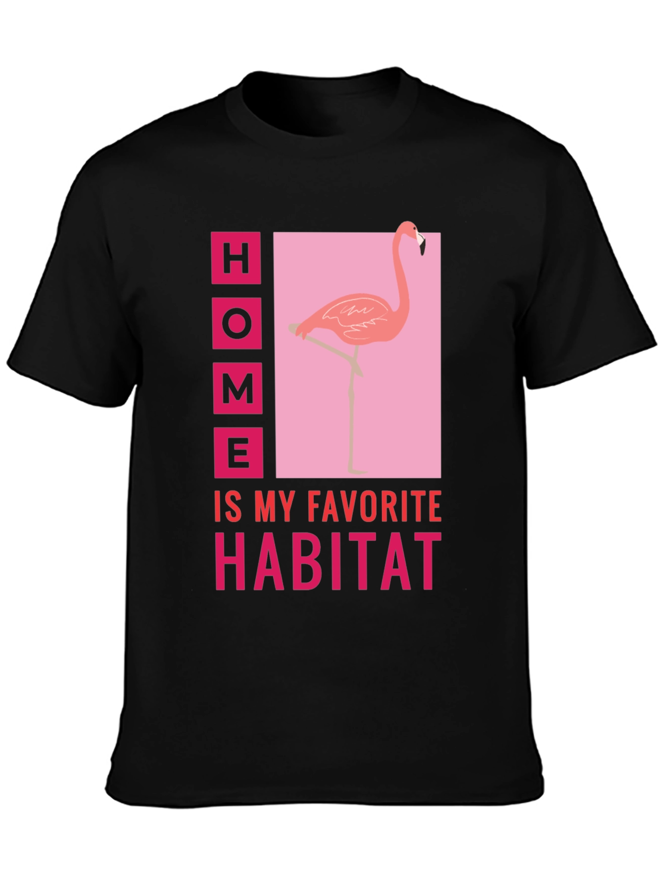 Home is My Habitat Flamingo Graphic Tee