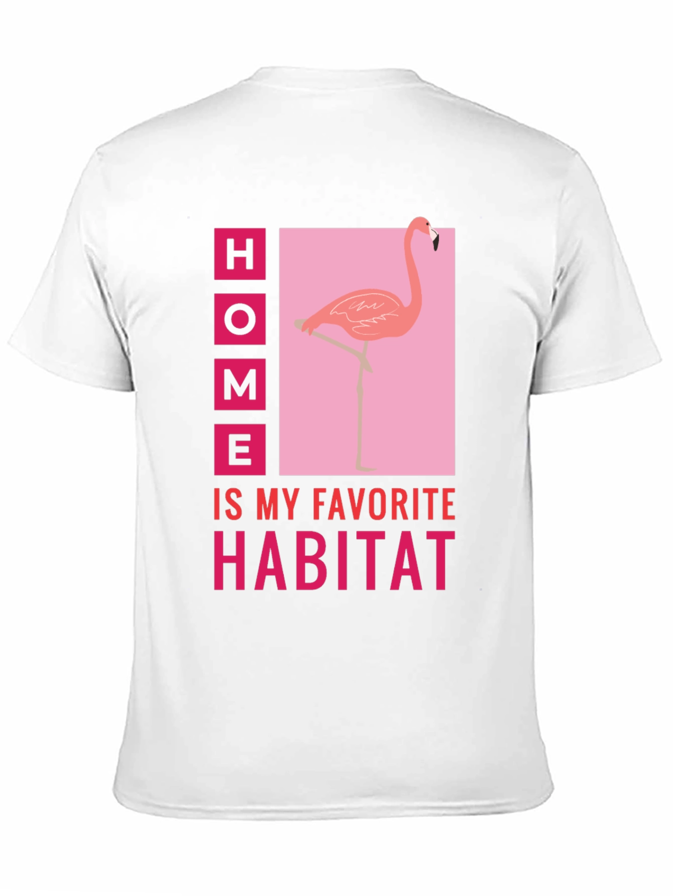 Home is My Habitat Flamingo Graphic Tee
