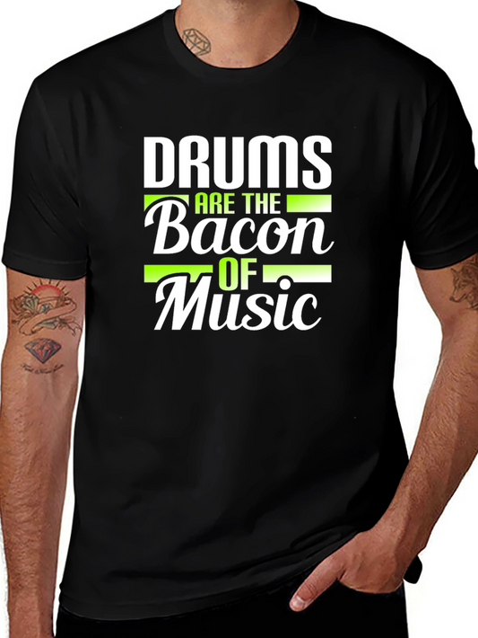 Drums are the Bacon of Music T-Shirt