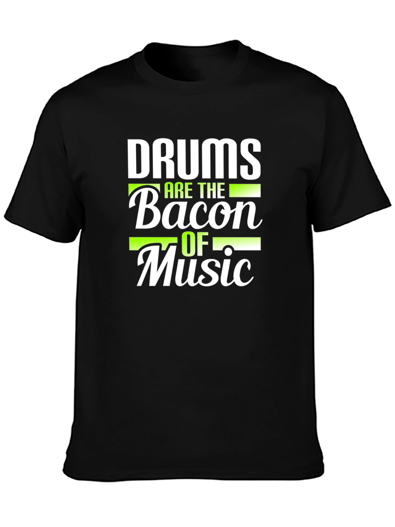 Drums are the Bacon of Music T-Shirt