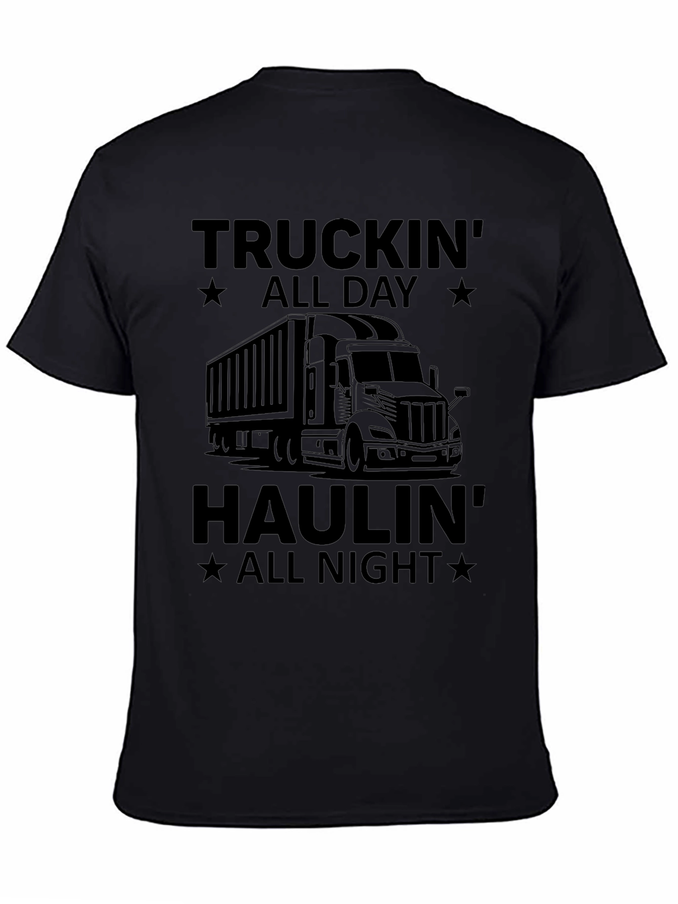 Truckin All Day Haulin All Night T-Shirt