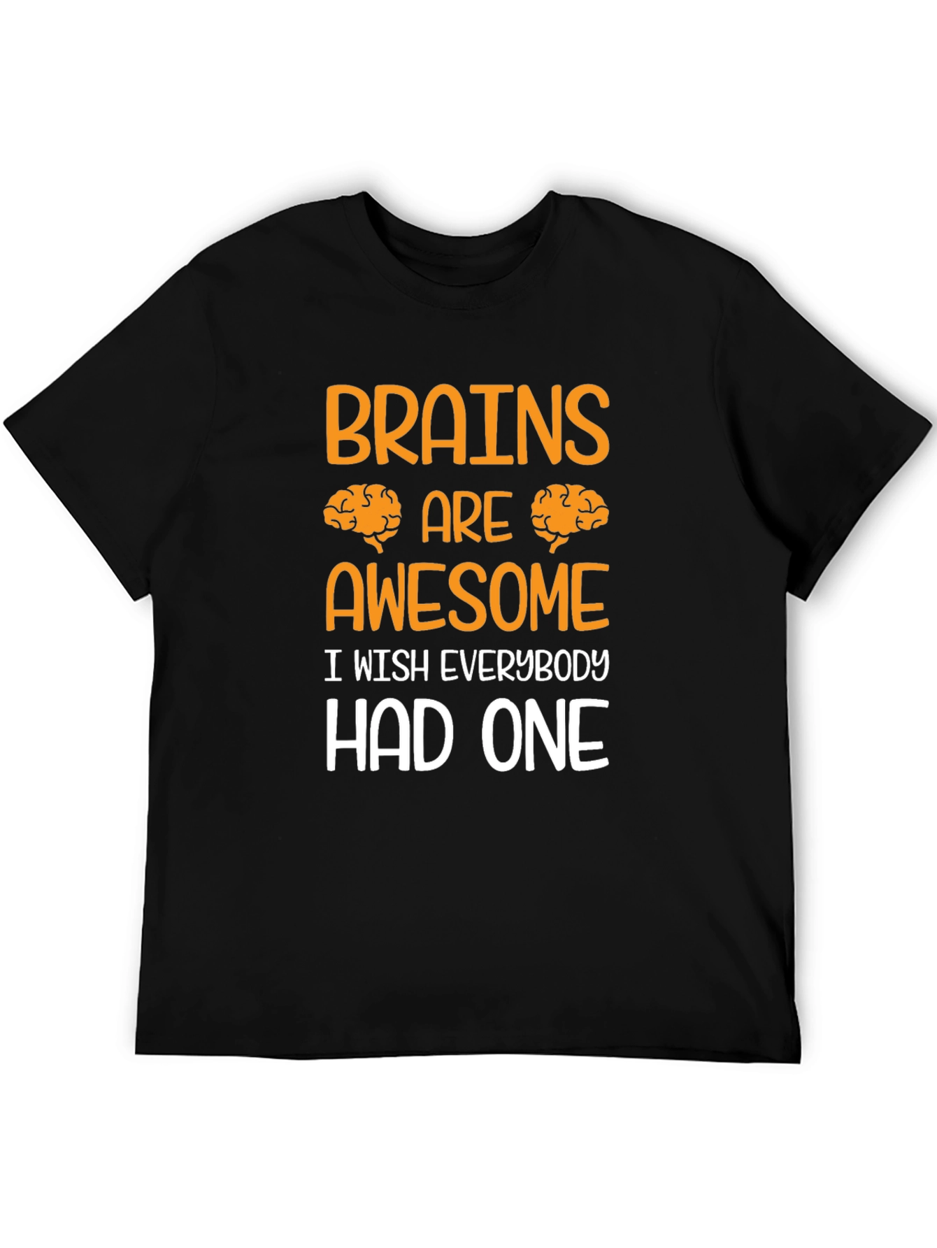 Brains are Awesome T-Shirt - Funny Graphic Tee