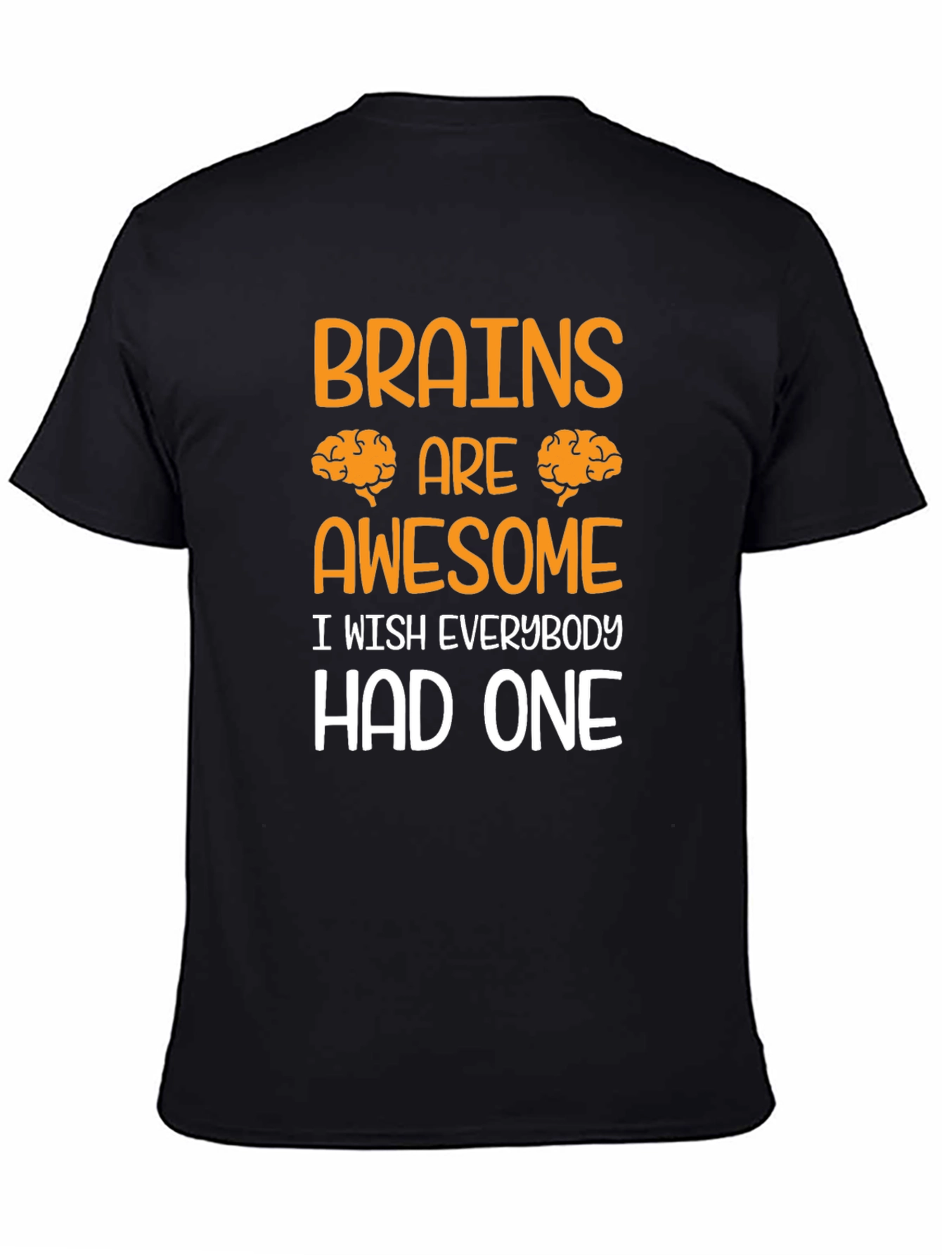 Brains are Awesome T-Shirt - Funny Graphic Tee