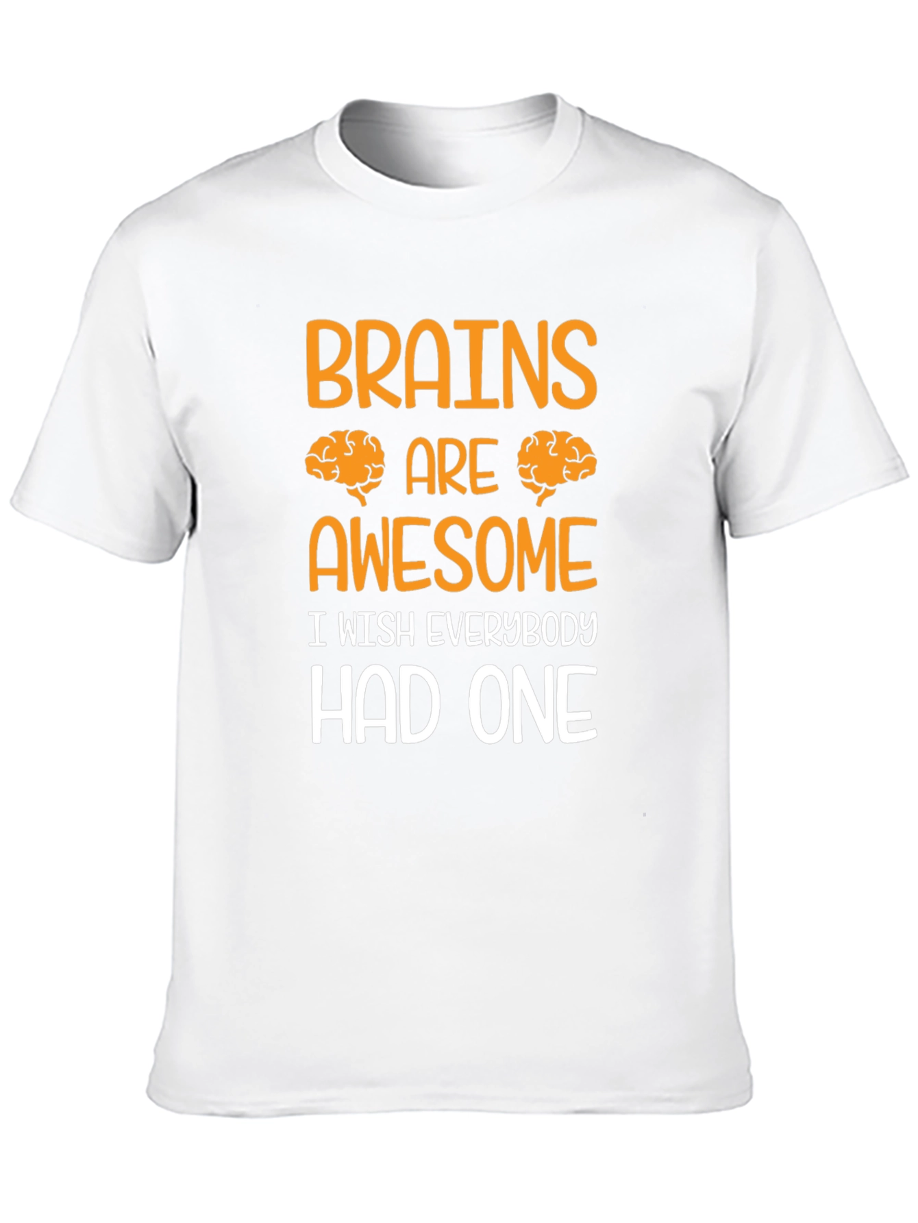 Brains are Awesome T-Shirt - Funny Graphic Tee