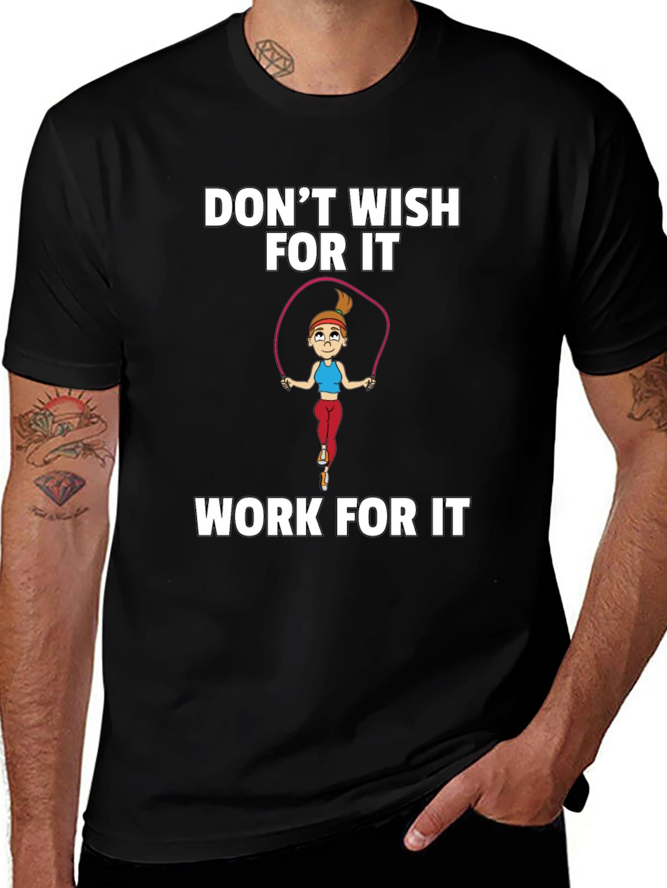 Fitness Motivation T-Shirt - Dont Wish Work!