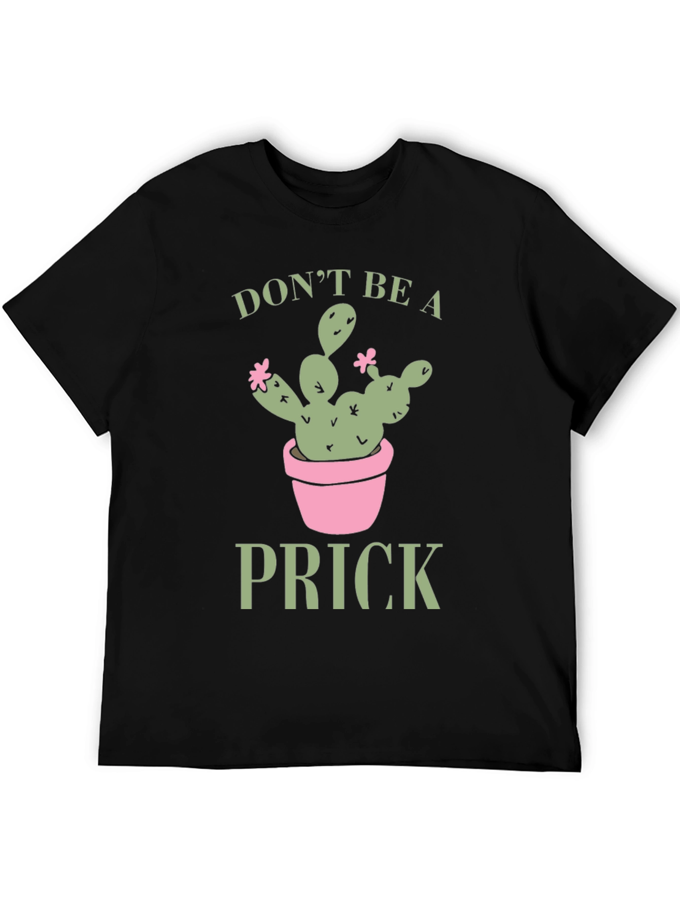 Dont Be A Prick Cactus Graphic Tee