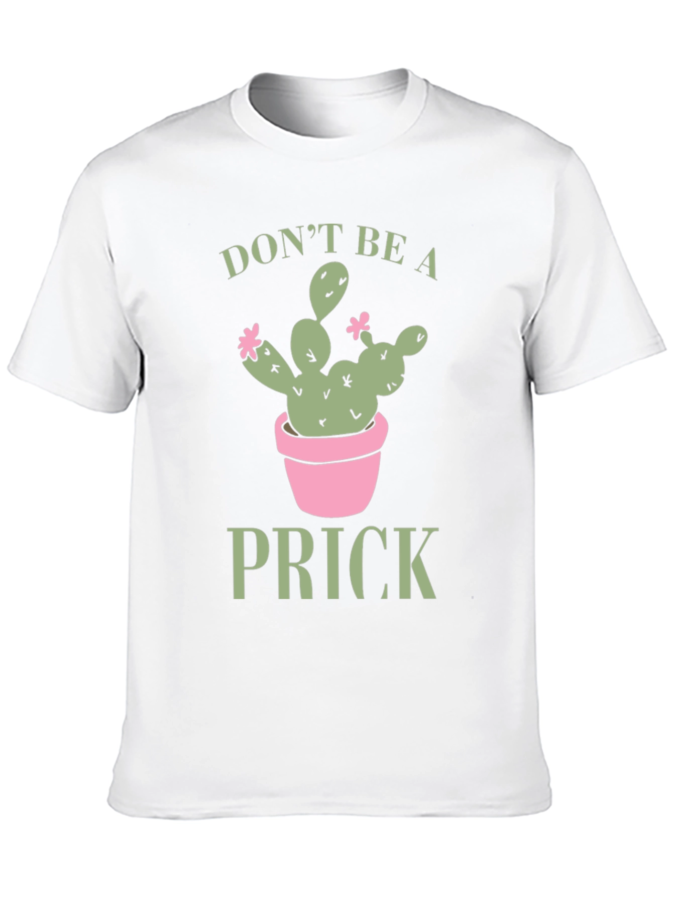 Dont Be A Prick Cactus Graphic Tee