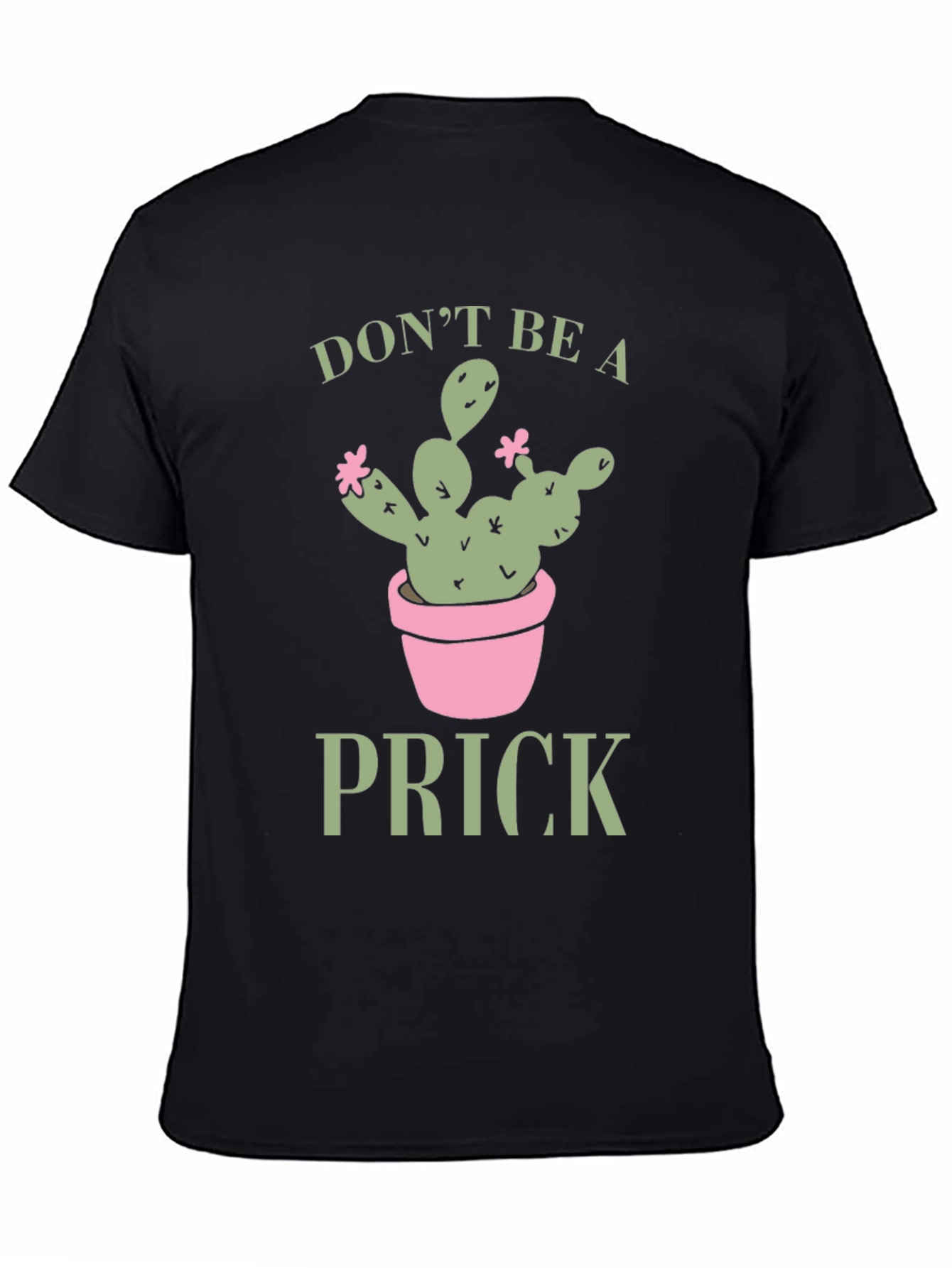 Dont Be A Prick Cactus Graphic Tee