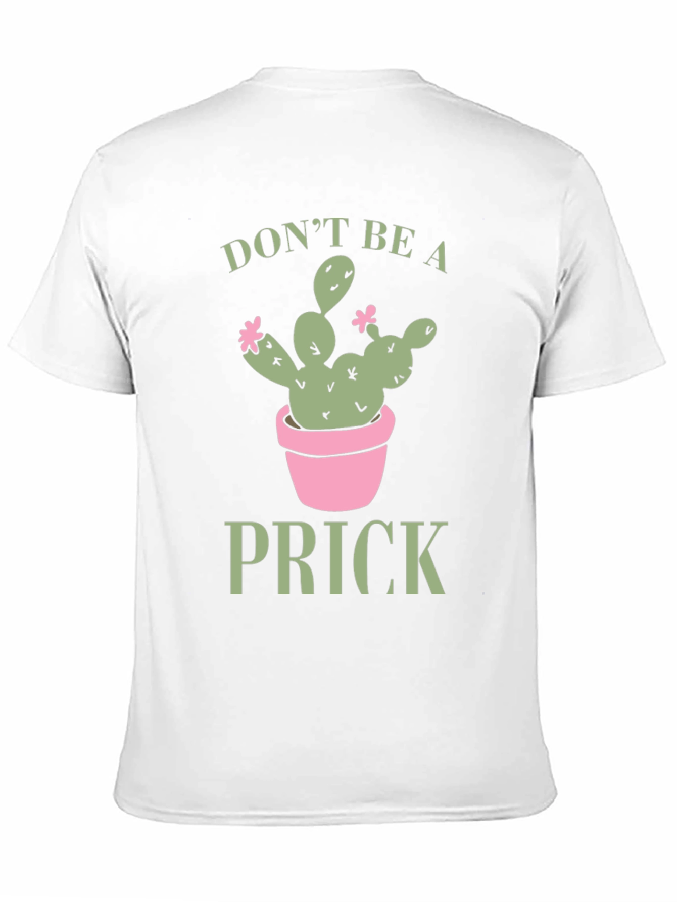 Dont Be A Prick Cactus Graphic Tee