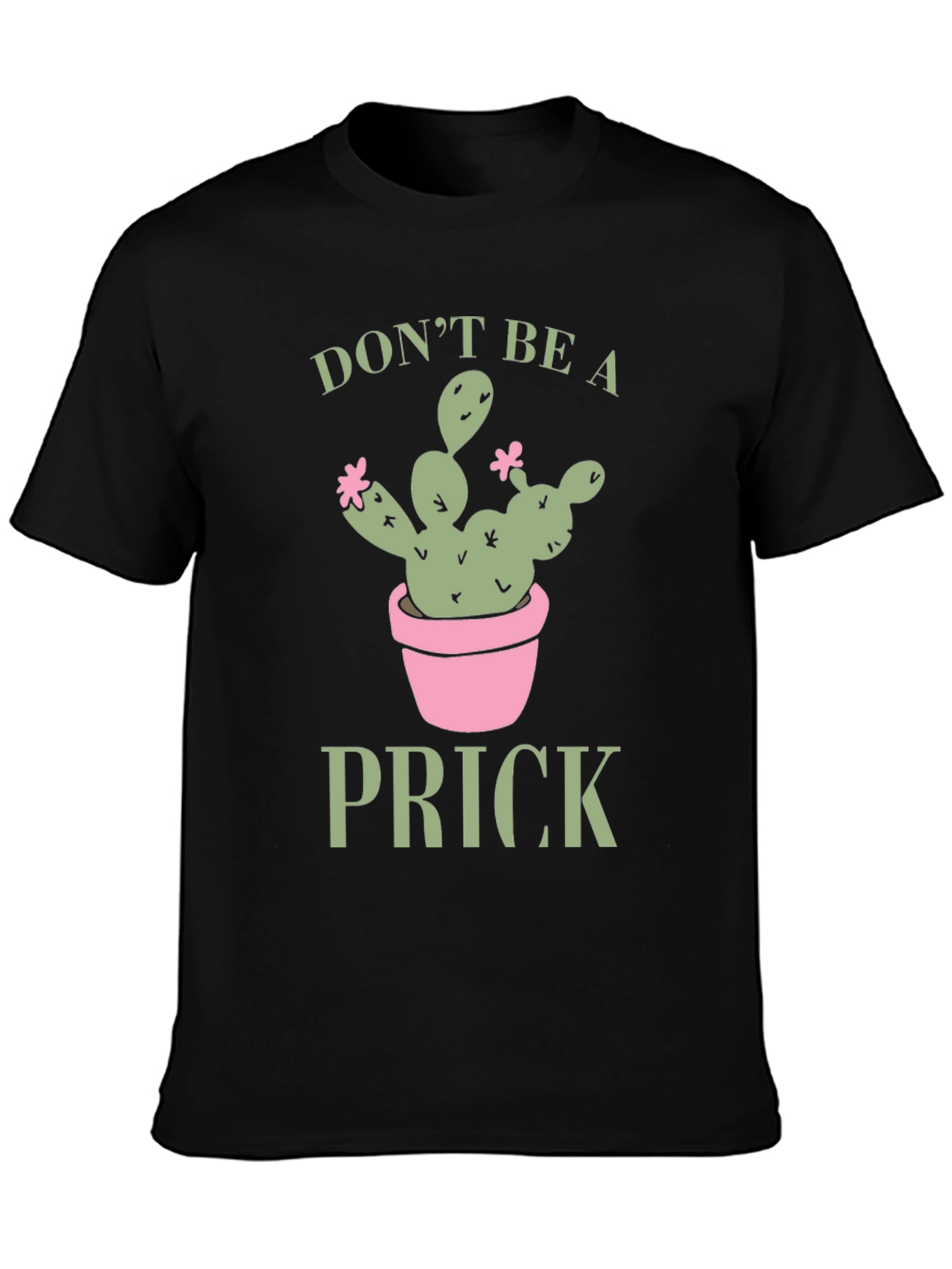 Dont Be A Prick Cactus Graphic Tee