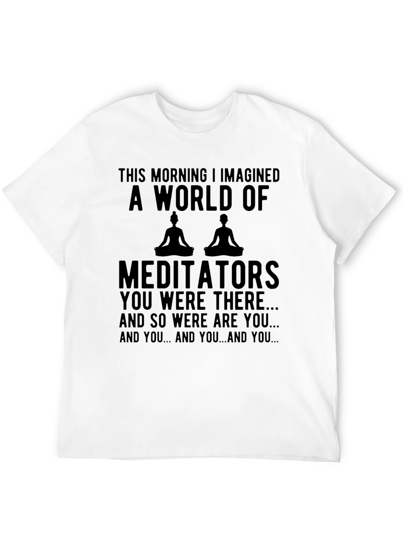 Meditators World T-Shirt