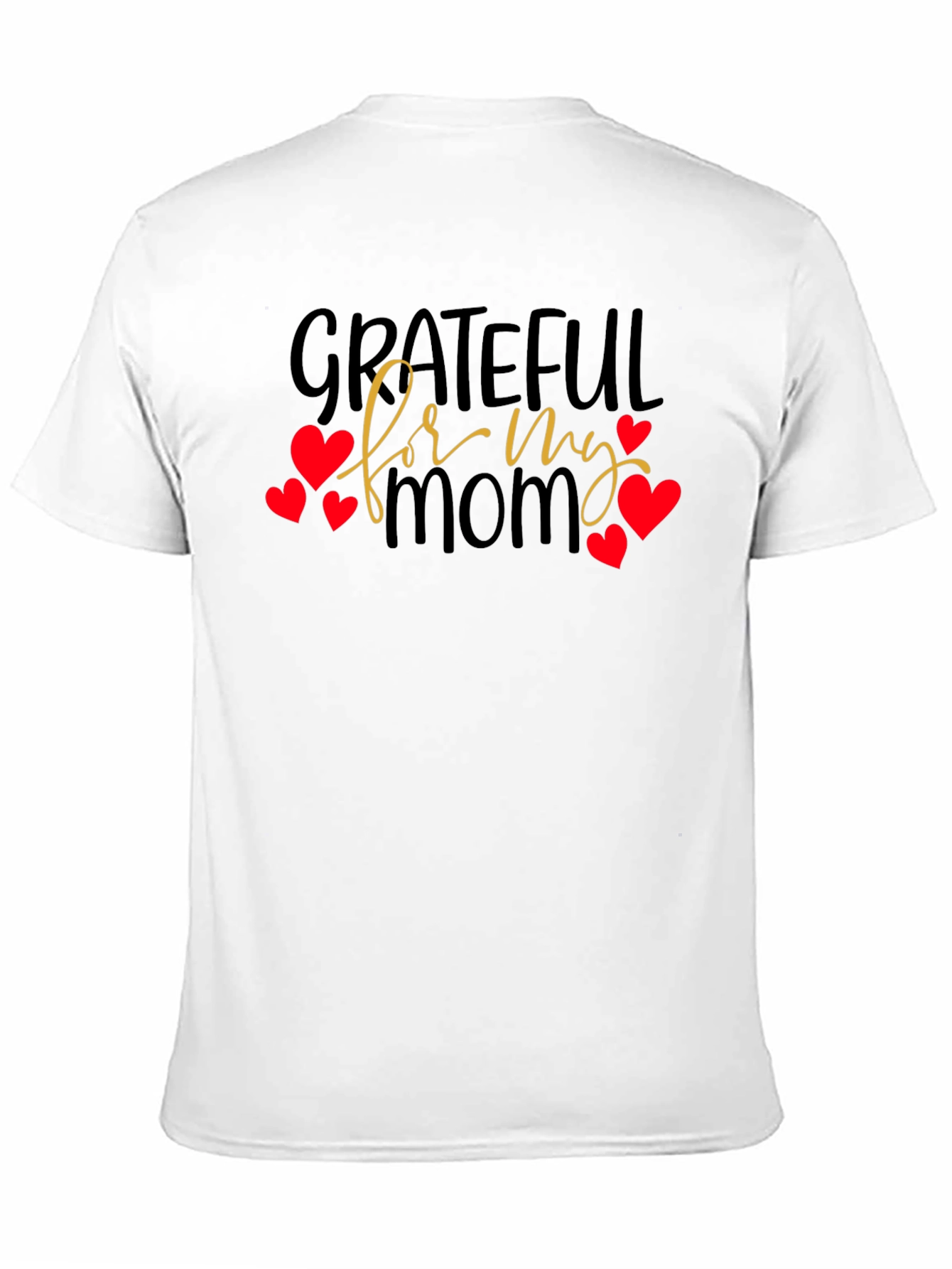 Grateful for My Mom Graphic T-Shirt