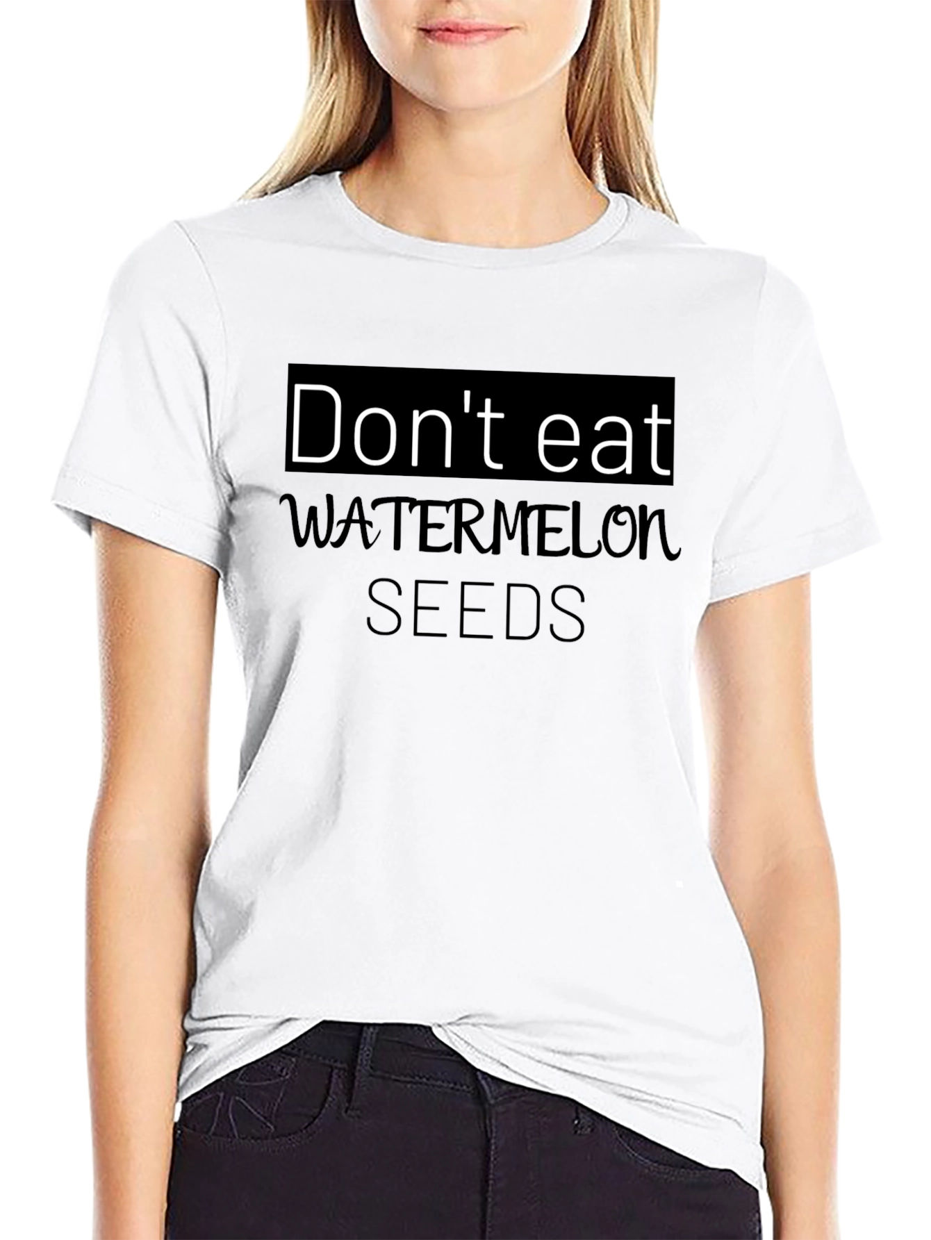 Dont Eat Watermelon Seeds Graphic Tee