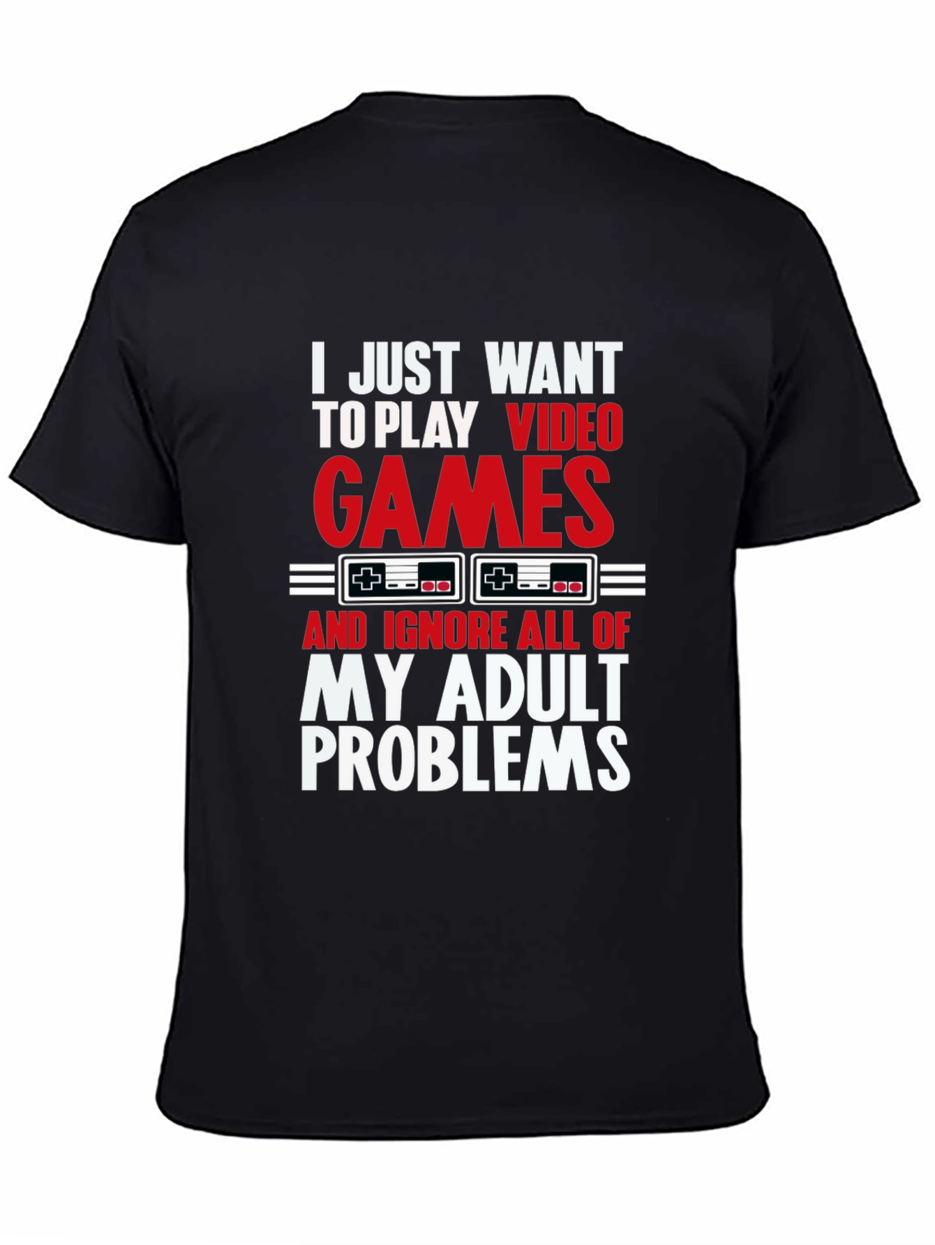 Gamer T-Shirt - Video Games & Adult Problems Tee