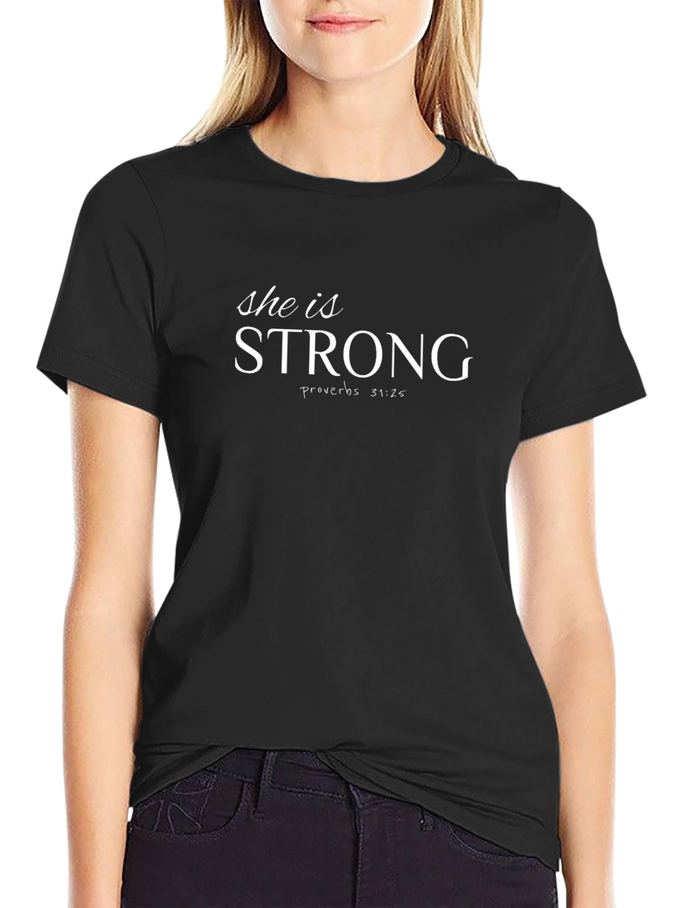She is Strong Proverbs 31:25 T-Shirt