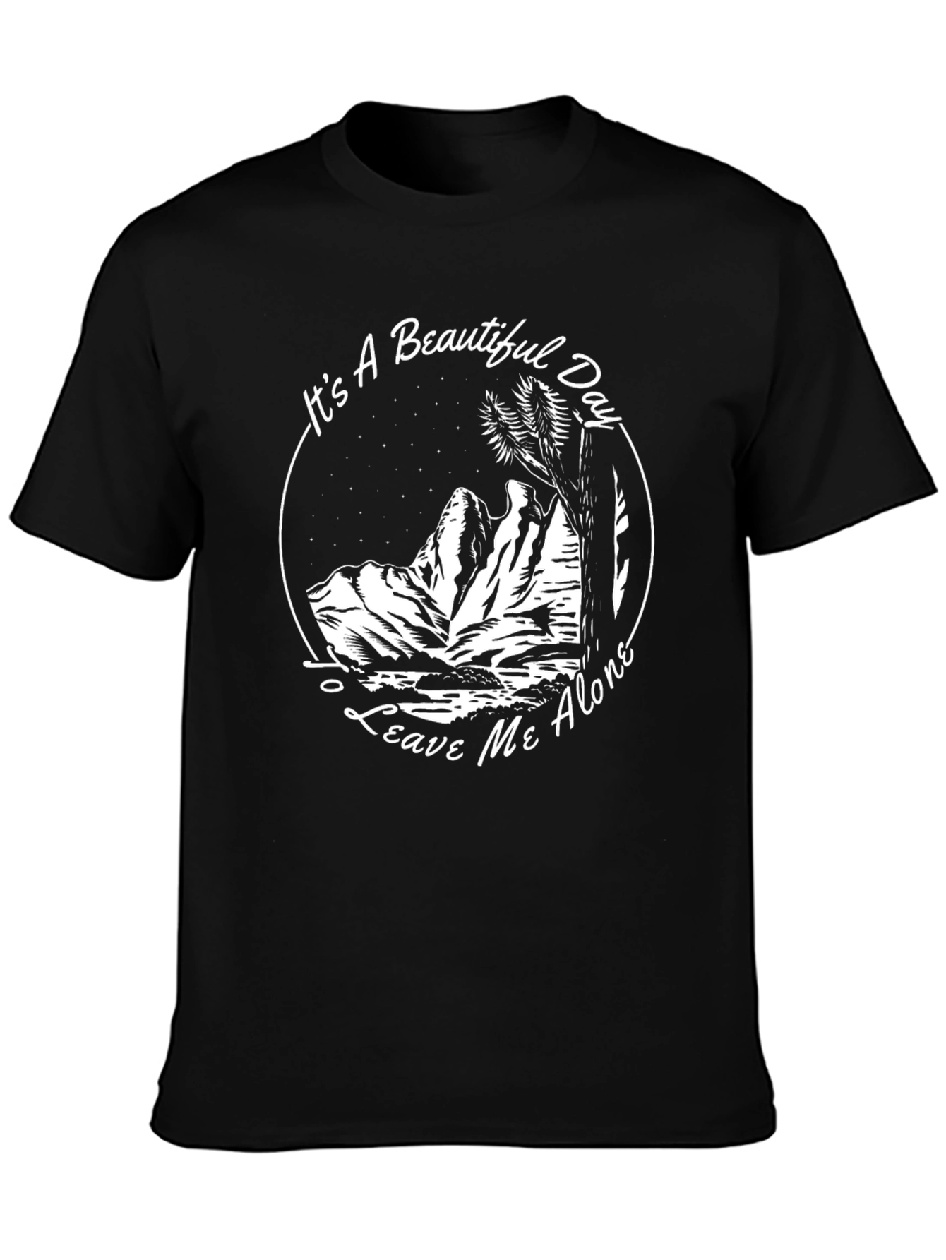 Its A Beautiful Day Leave Me Alone T-Shirt
