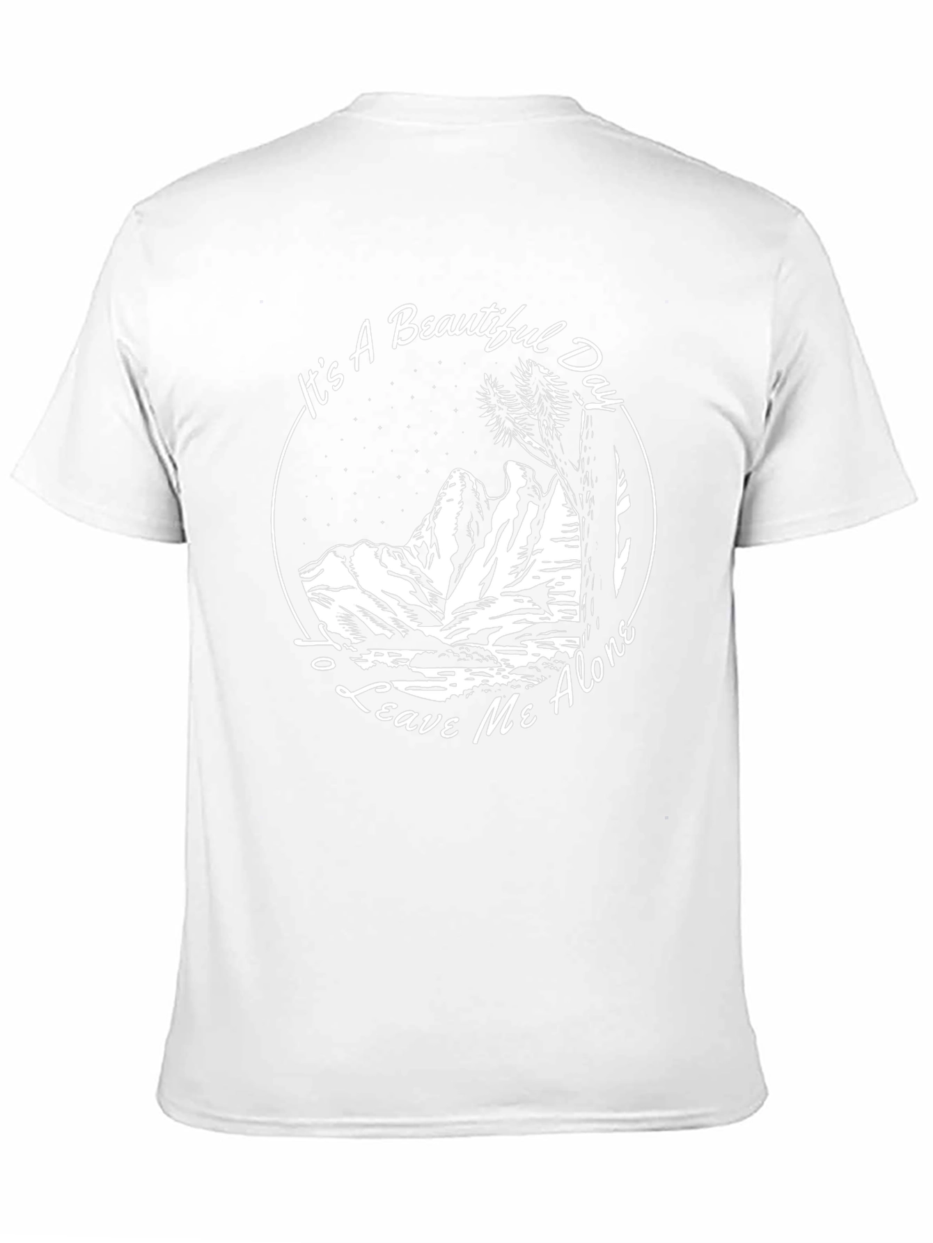 Its A Beautiful Day Leave Me Alone T-Shirt